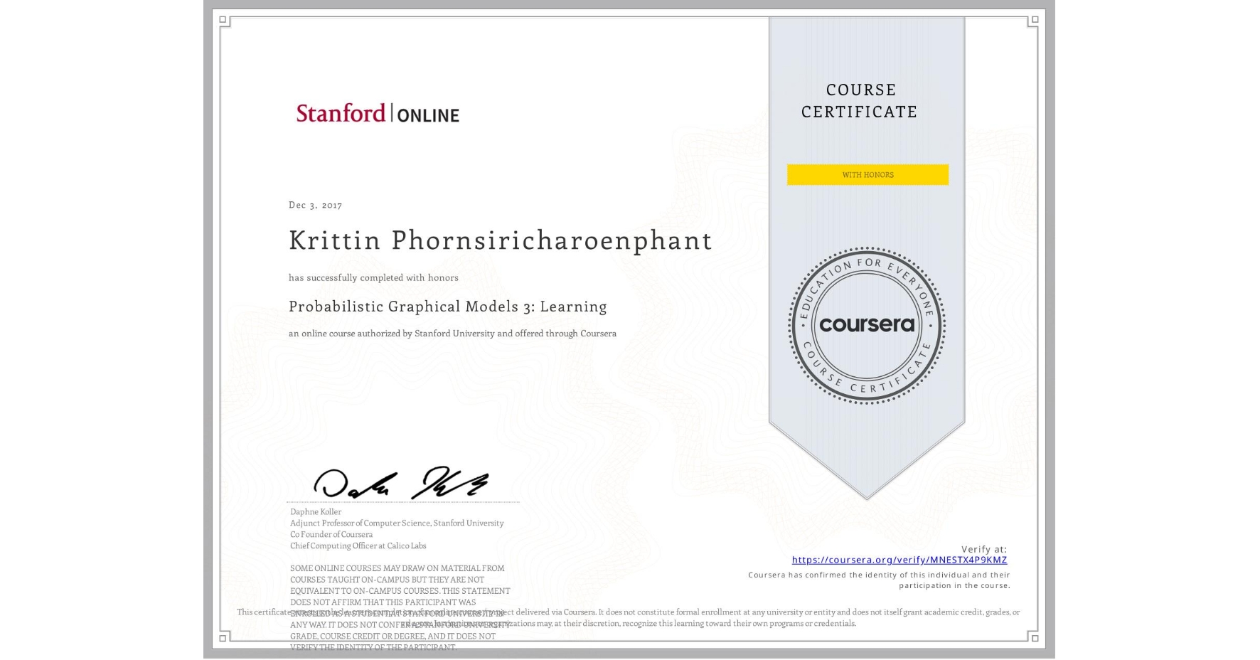 View certificate for Krittin Phornsiricharoenphant, Probabilistic Graphical Models 3: Learning, an online non-credit course authorized by Stanford University and offered through Coursera