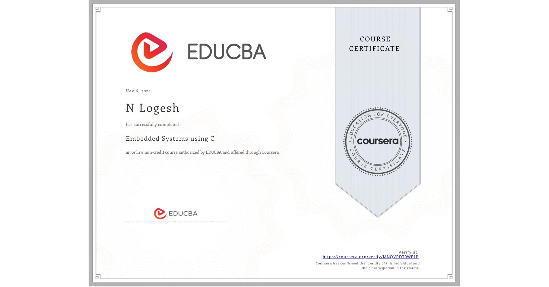 View certificate for N Logesh, Embedded Systems using C, an online non-credit course authorized by EDUCBA and offered through Coursera