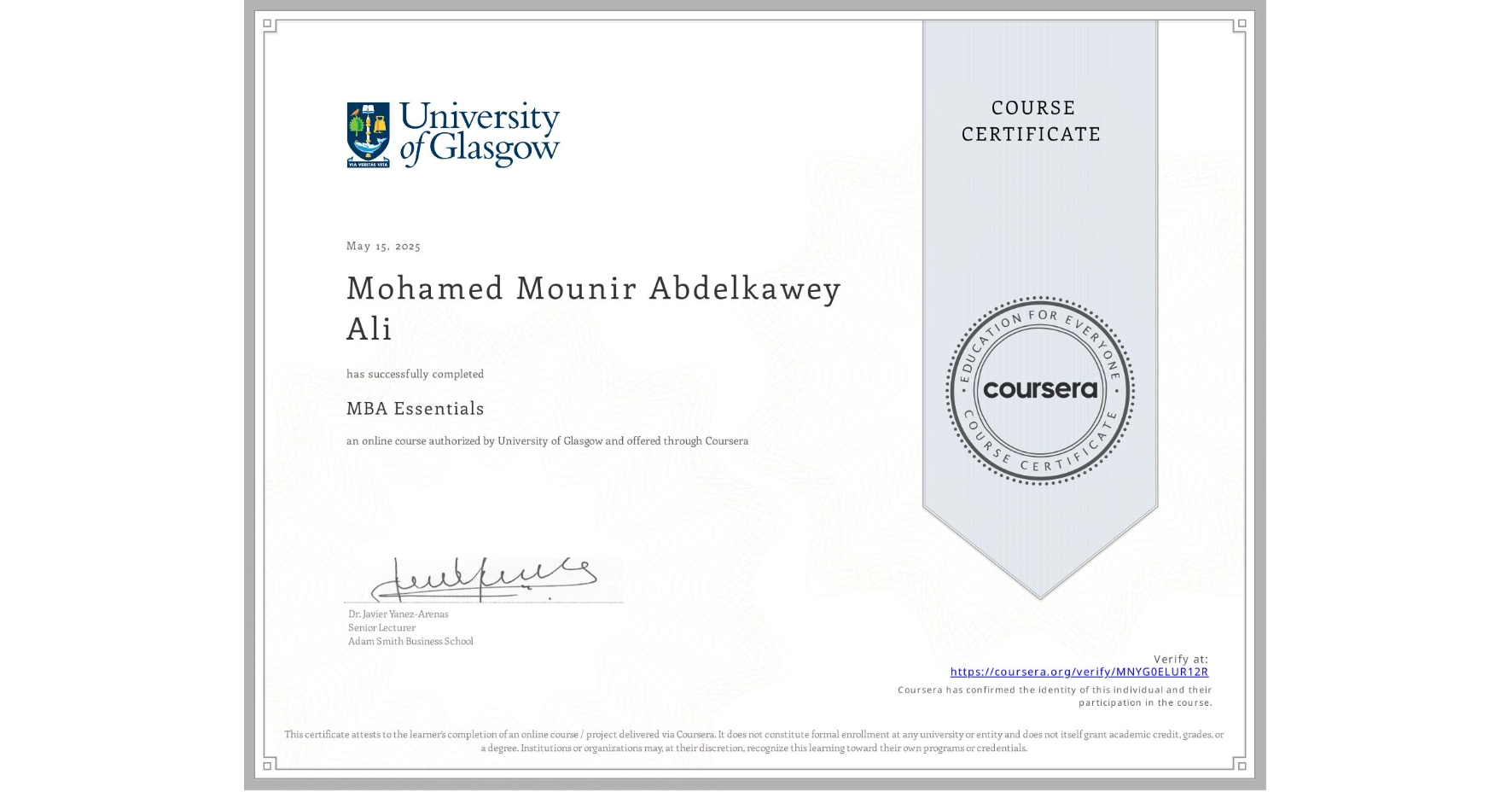 View certificate for Mohamed Mounir Abdelkawey Ali, MBA Essentials, an online non-credit course authorized by University of Glasgow and offered through Coursera