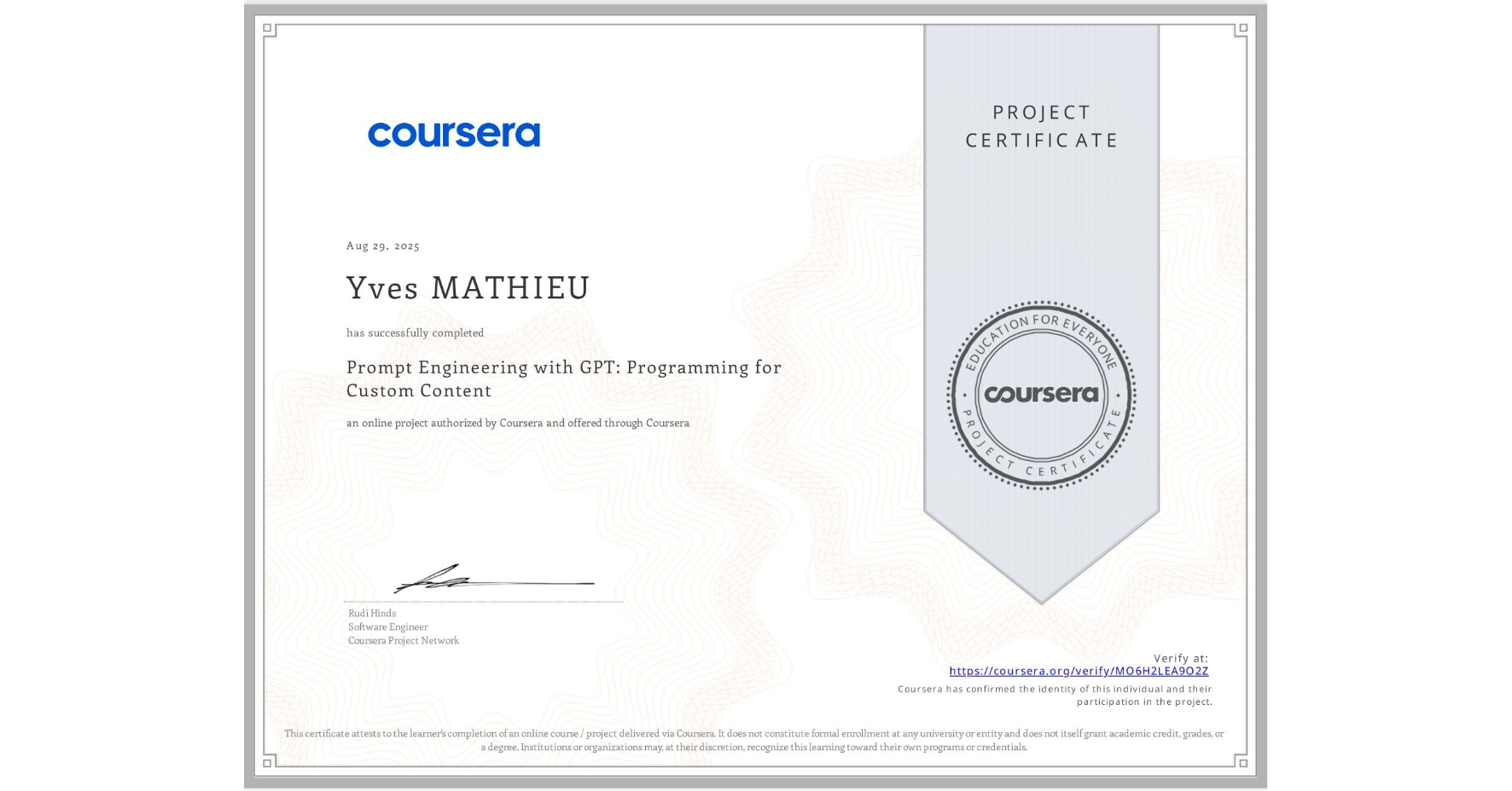 View certificate for Yves MATHIEU, Prompt Engineering with GPT: Programming for Custom Content, an online non-credit course authorized by Coursera and offered through Coursera
