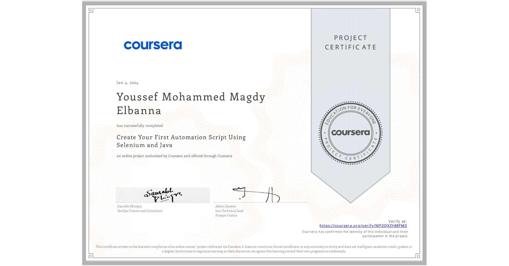 View certificate for Youssef Mohammed Magdy Elbanna , Create Your First Automation Script Using Selenium and Java, an online non-credit course authorized by Coursera and offered through Coursera