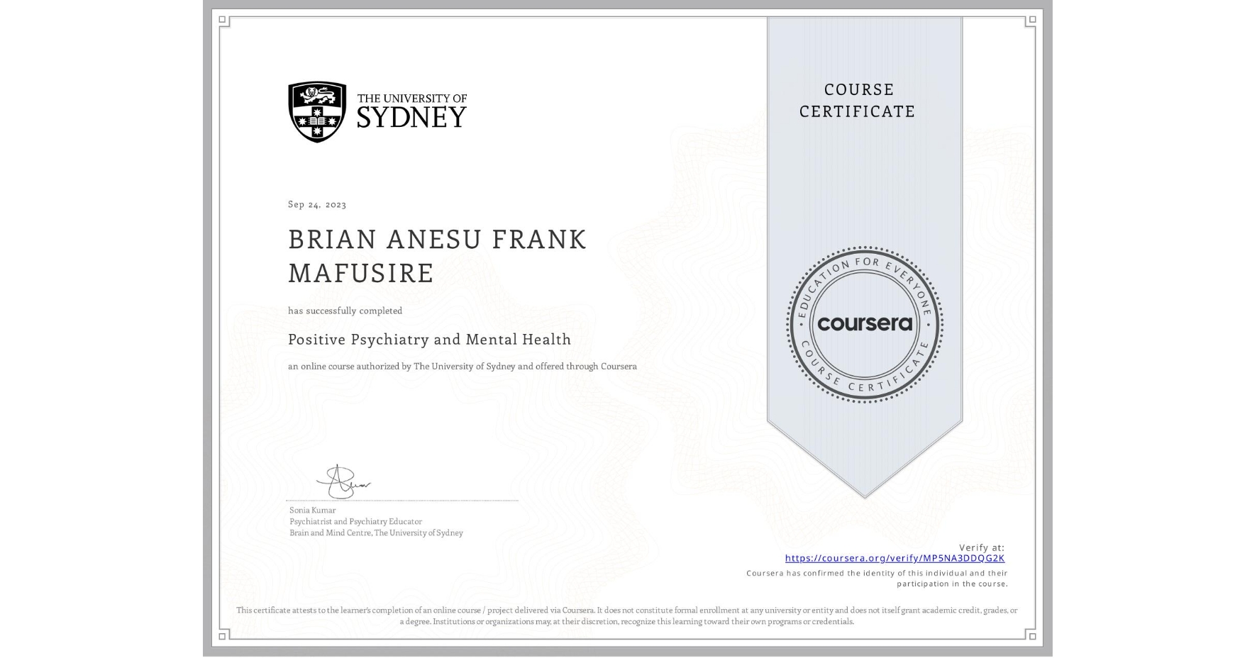 View certificate for BRIAN ANESU FRANK MAFUSIRE, Positive Psychiatry and Mental Health , an online non-credit course authorized by The University of Sydney and offered through Coursera