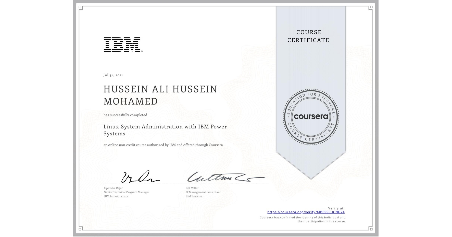 View certificate for HUSSEIN ALI HUSSEIN  MOHAMED, Linux System Administration with IBM Power Systems, an online non-credit course authorized by IBM  and offered through Coursera