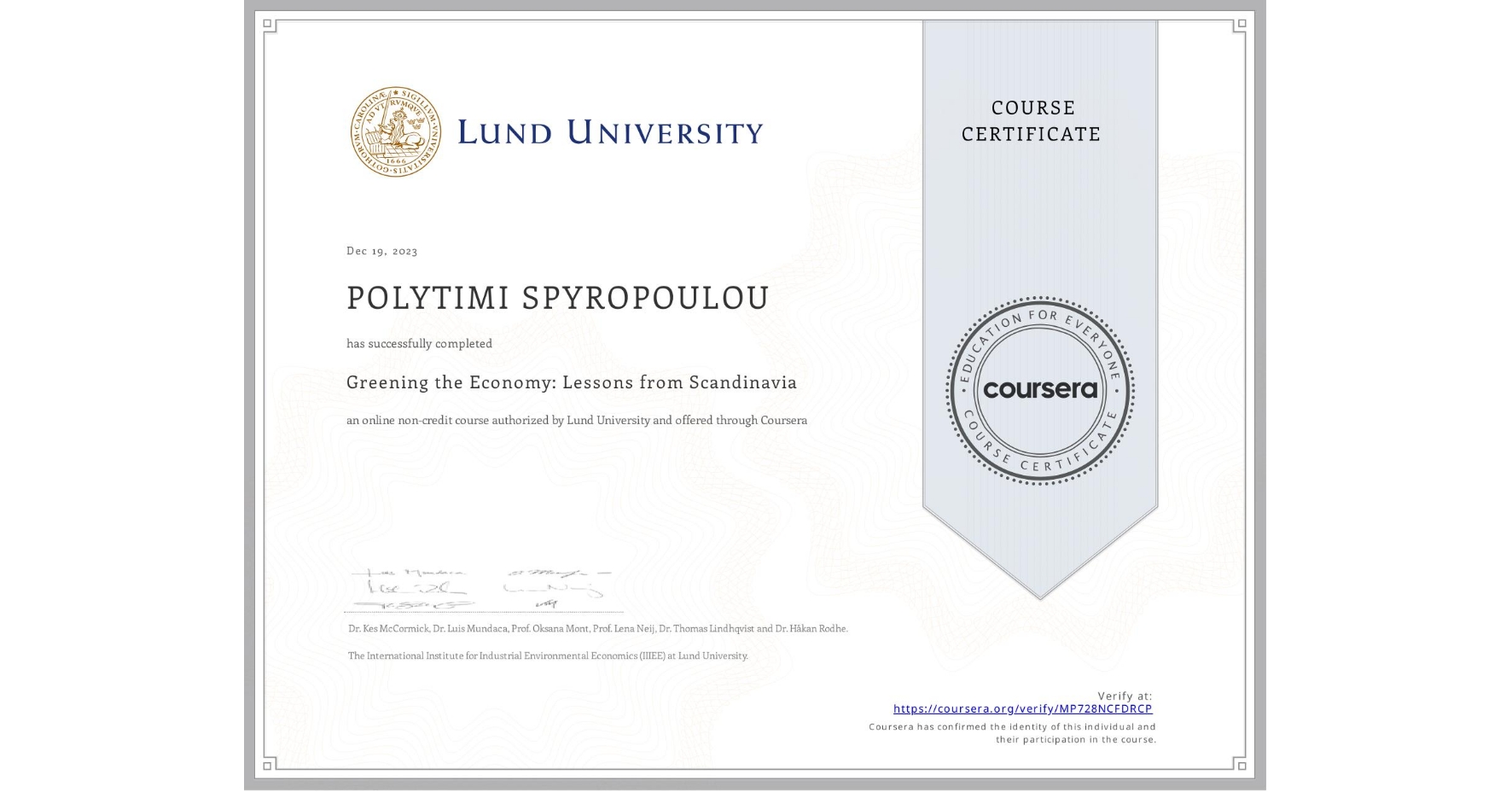 View certificate for POLYTIMI SPYROPOULOU, Greening the Economy: Lessons from Scandinavia, an online non-credit course authorized by Lund University and offered through Coursera