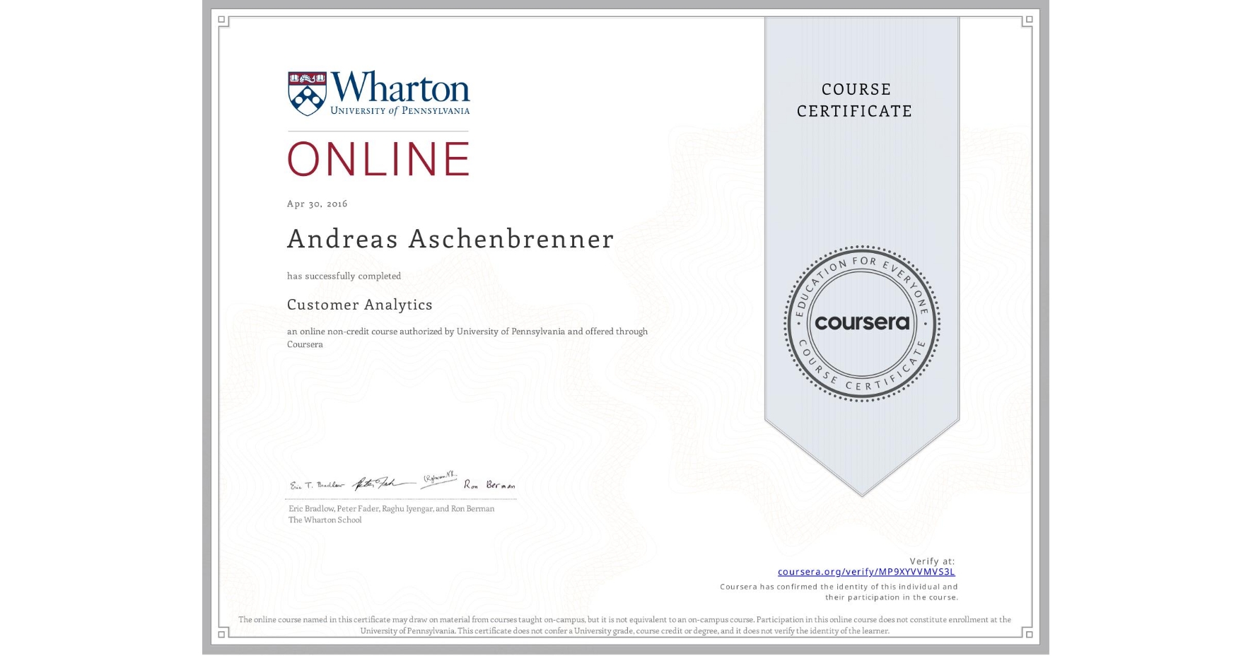 View certificate for Andreas Aschenbrenner, Customer Analytics, an online non-credit course authorized by University of Pennsylvania and offered through Coursera