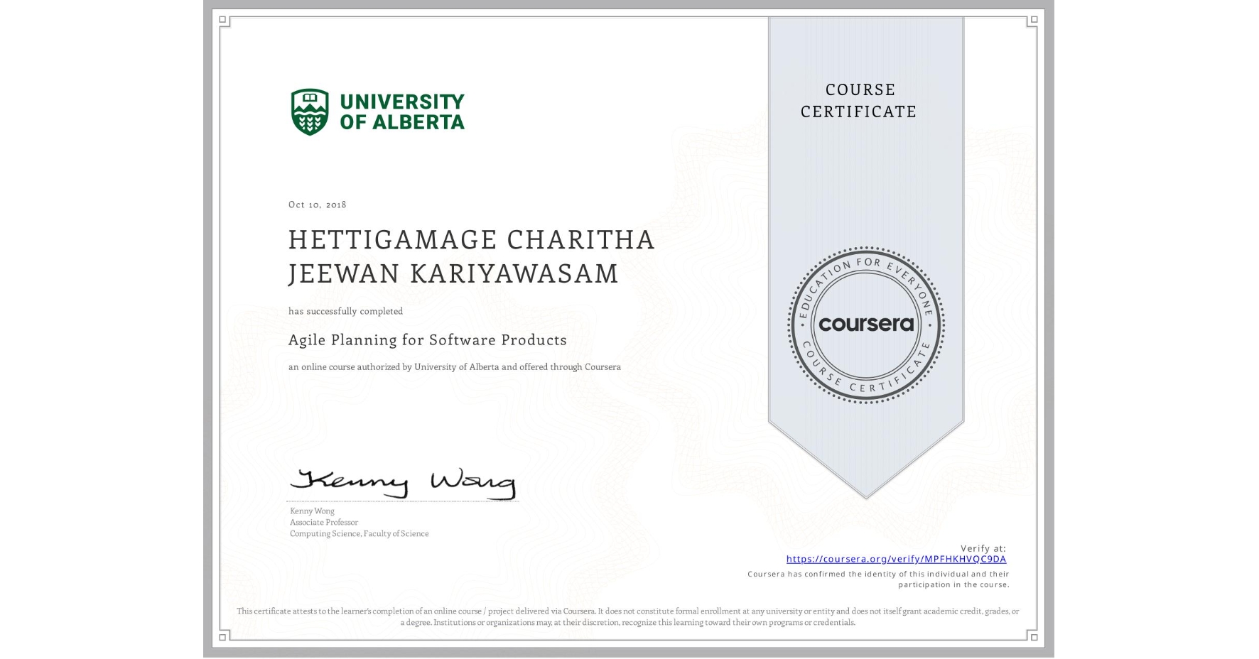 View certificate for HETTIGAMAGE CHARITHA JEEWAN KARIYAWASAM, Agile Planning for Software Products, an online non-credit course authorized by University of Alberta and offered through Coursera