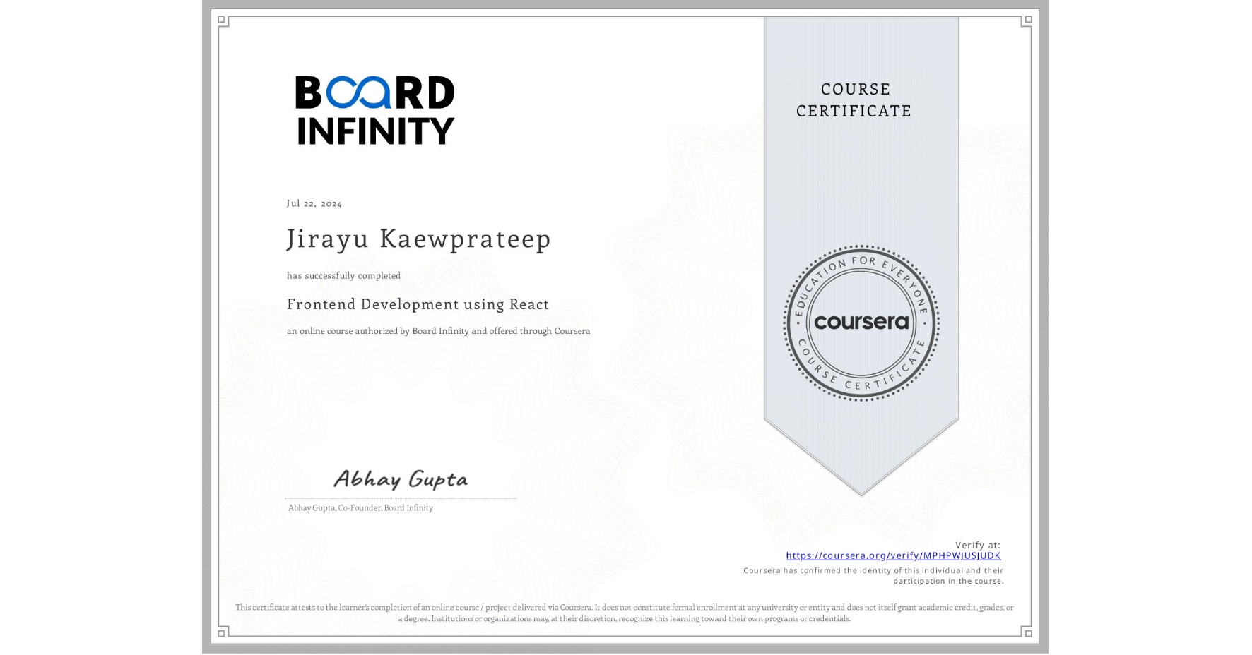 View certificate for Jirayu Kaewprateep, Frontend Development using React, an online non-credit course authorized by Board Infinity and offered through Coursera