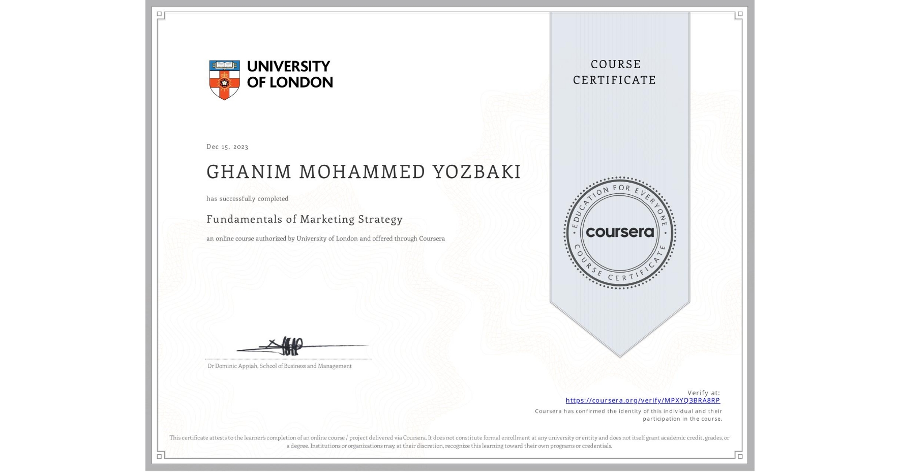 View certificate for GHANIM MOHAMMED YOZBAKI, Fundamentals of Marketing Strategy, an online non-credit course authorized by University of London and offered through Coursera