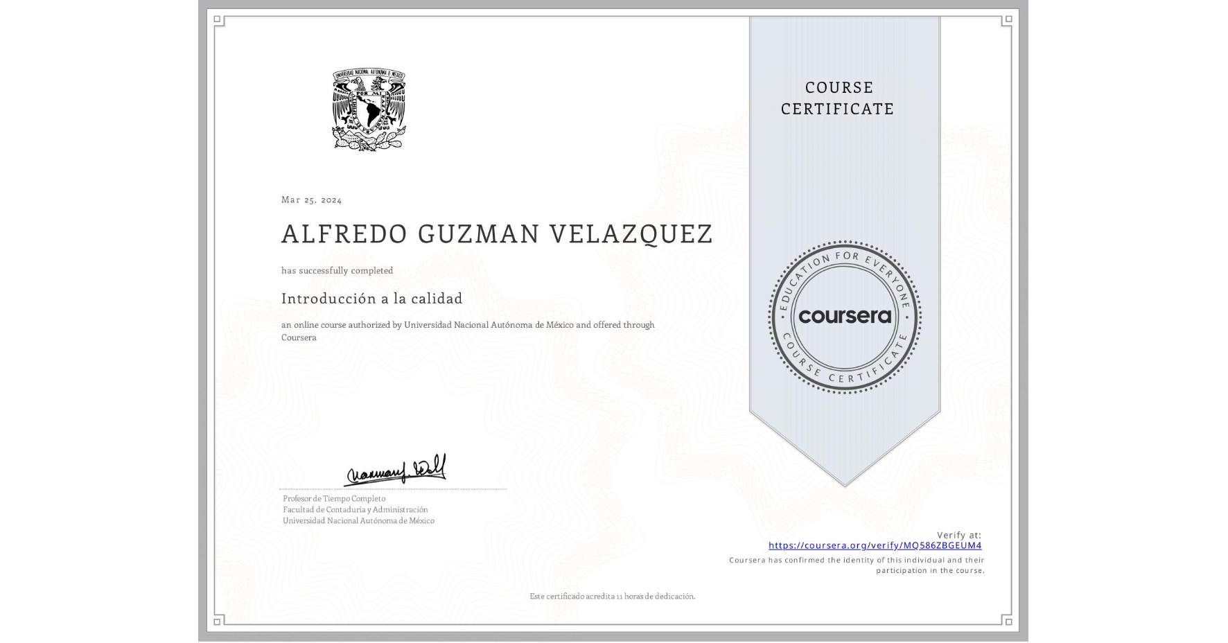 View certificate for ALFREDO GUZMAN VELAZQUEZ, Introducción a la calidad, an online non-credit course authorized by Universidad Nacional Autónoma de México and offered through Coursera
