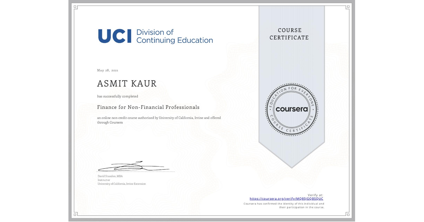 View certificate for ASMIT KAUR, Finance for Non-Financial Professionals, an online non-credit course authorized by University of California, Irvine and offered through Coursera