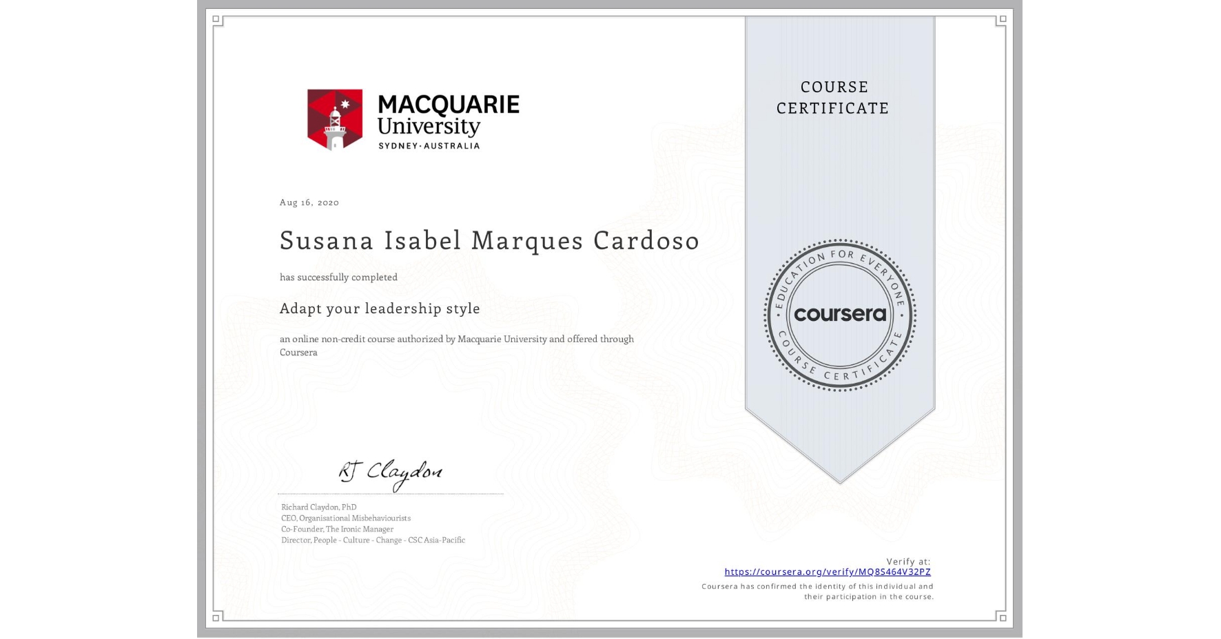 View certificate for Susana Isabel Marques Cardoso, Adapt your leadership style, an online non-credit course authorized by Macquarie University and offered through Coursera