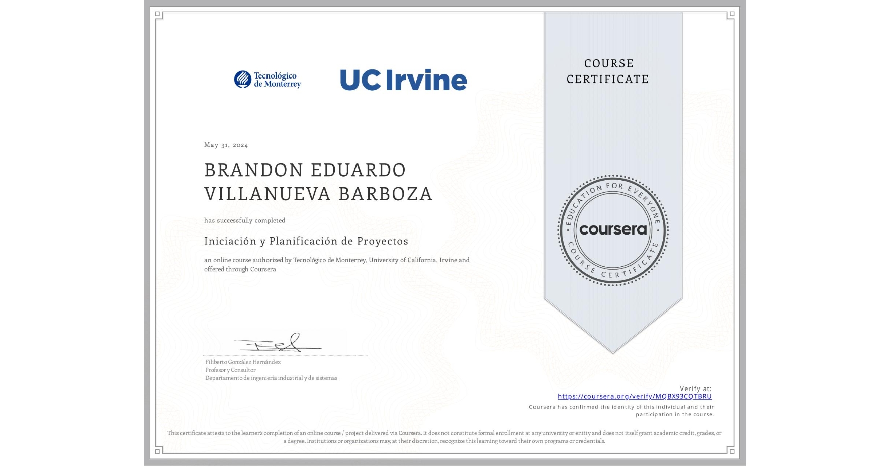 View certificate for BRANDON EDUARDO VILLANUEVA BARBOZA, Iniciación y Planificación de Proyectos, an online non-credit course authorized by Tecnológico de Monterrey & University of California, Irvine and offered through Coursera