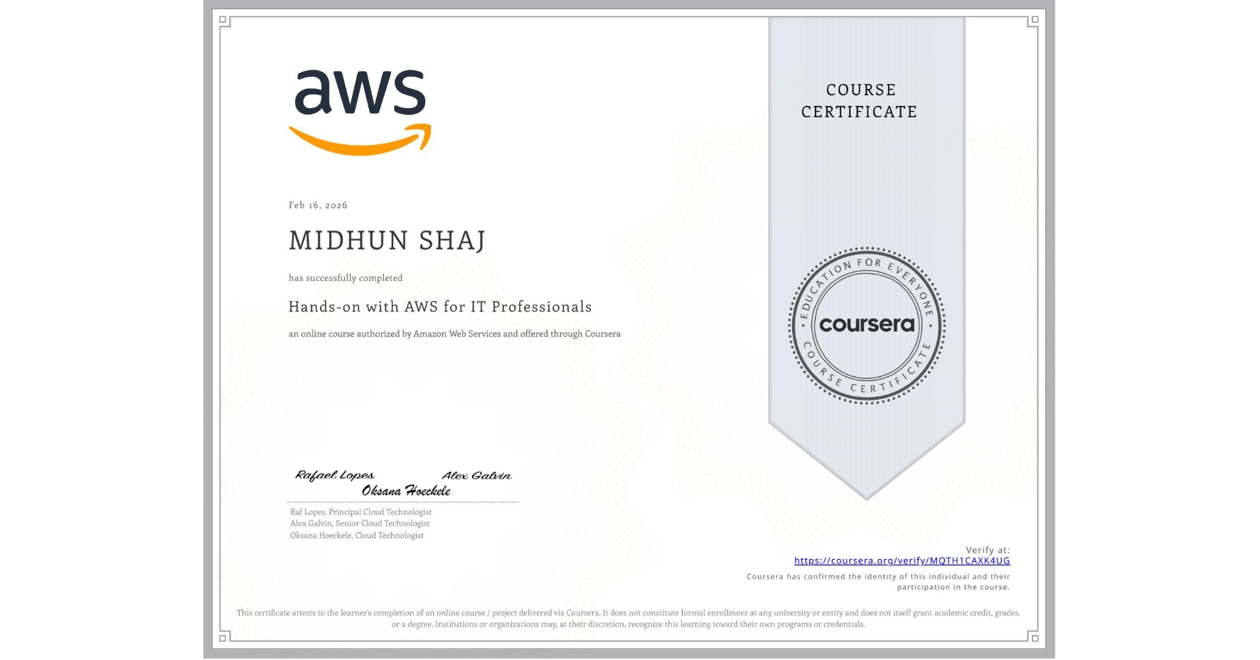 View certificate for MIDHUN SHAJ, Hands-on with AWS for IT Professionals, an online non-credit course authorized by Amazon Web Services and offered through Coursera
