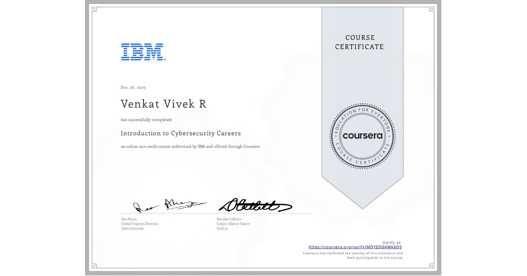 View certificate for Venkat Vivek R, Introduction to Cybersecurity Careers, an online non-credit course authorized by IBM and offered through Coursera