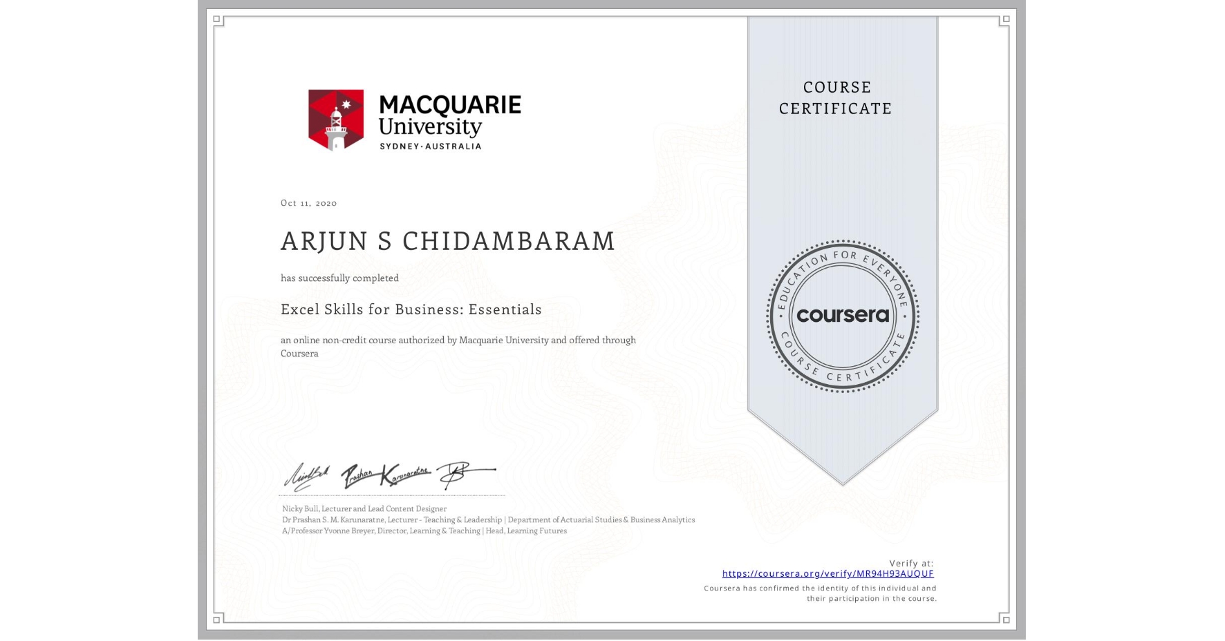 View certificate for ARJUN S CHIDAMBARAM, Excel Skills for Business: Essentials, an online non-credit course authorized by Macquarie University and offered through Coursera
