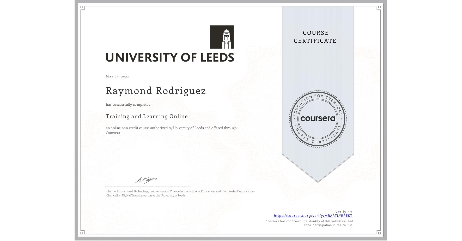 View certificate for Raymond Rodriguez, Training and Learning Online, an online non-credit course authorized by University of Leeds and offered through Coursera