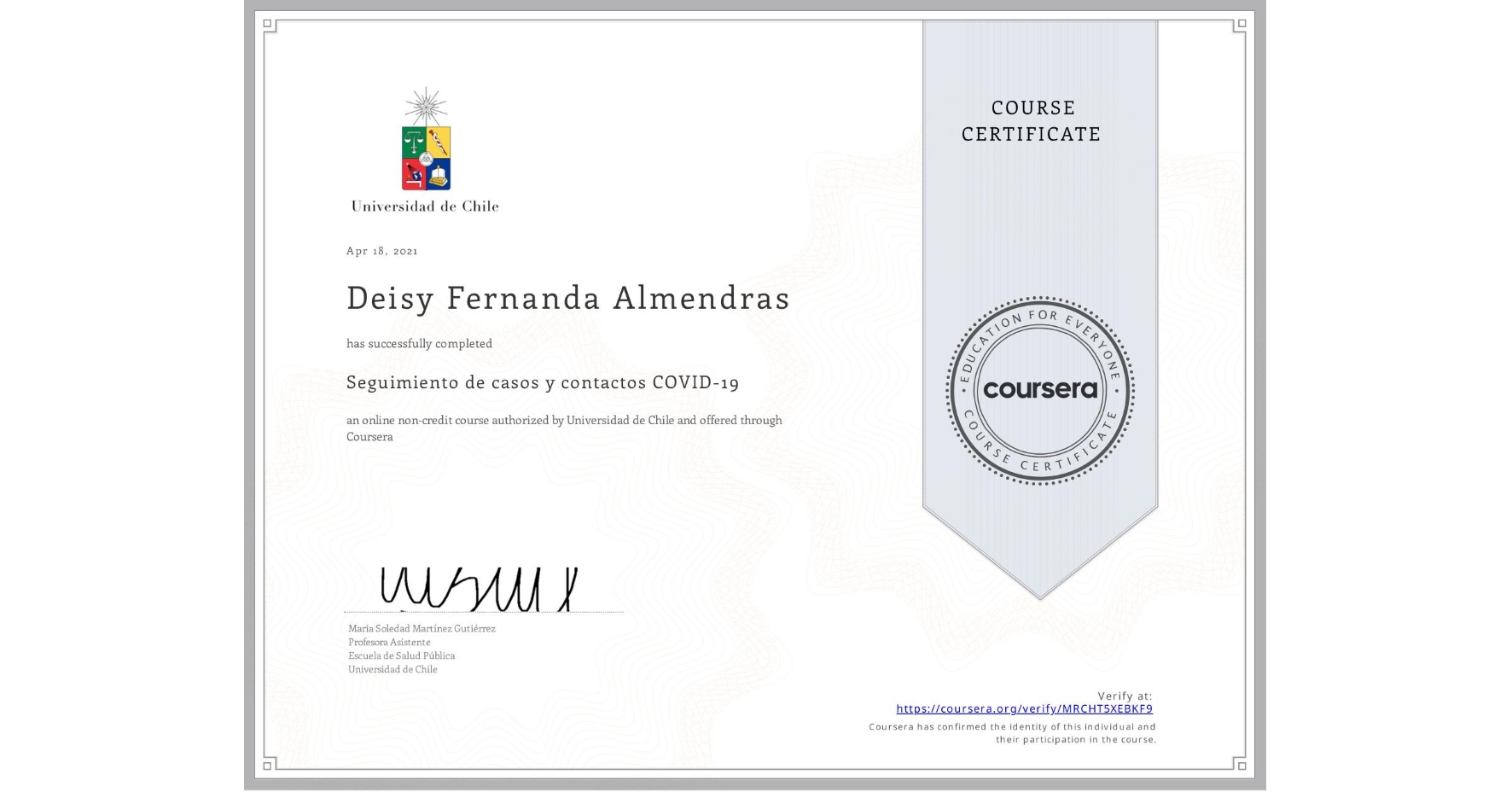 View certificate for Deisy Fernanda Almendras, Seguimiento de casos y contactos COVID-19, an online non-credit course authorized by Universidad de Chile and offered through Coursera