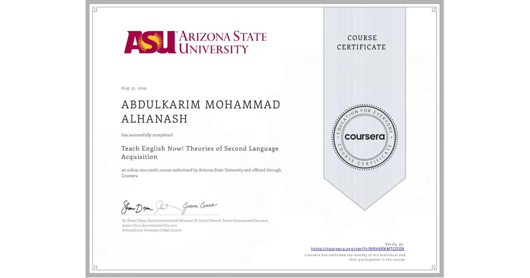 View certificate for ABDULKARIM MOHAMMAD ALHANASH, Teach English Now! Theories of Second Language Acquisition, an online non-credit course authorized by Arizona State University and offered through Coursera