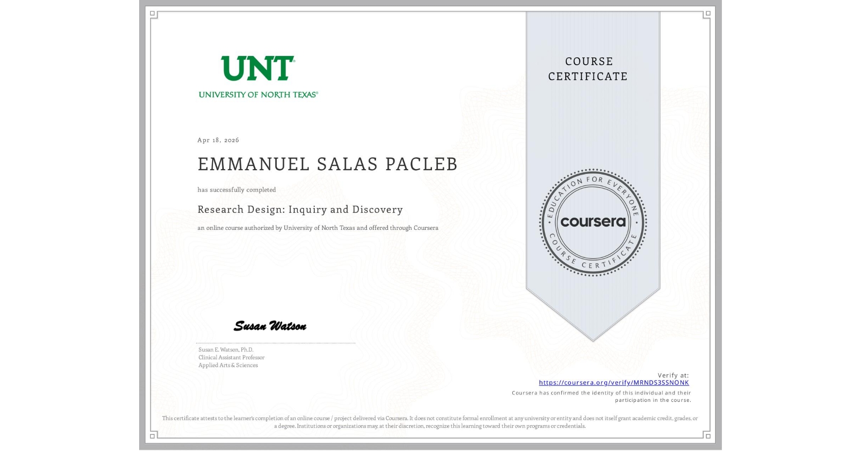 View certificate for EMMANUEL SALAS PACLEB, Research Design: Inquiry and Discovery, an online non-credit course authorized by University of North Texas and offered through Coursera