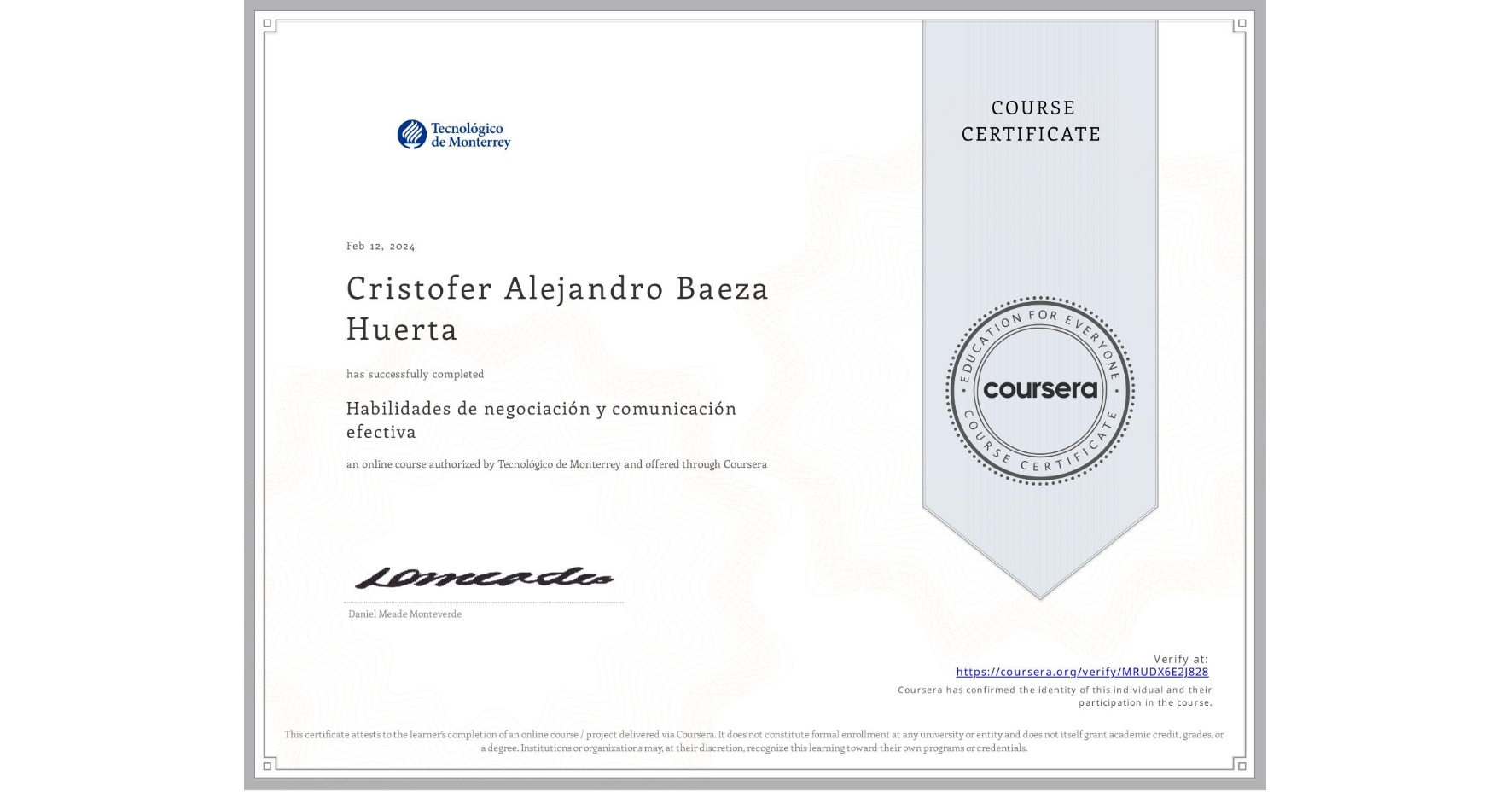 View certificate for Cristofer Alejandro Baeza Huerta, Habilidades de negociación y comunicación efectiva, an online non-credit course authorized by Tecnológico de Monterrey and offered through Coursera
