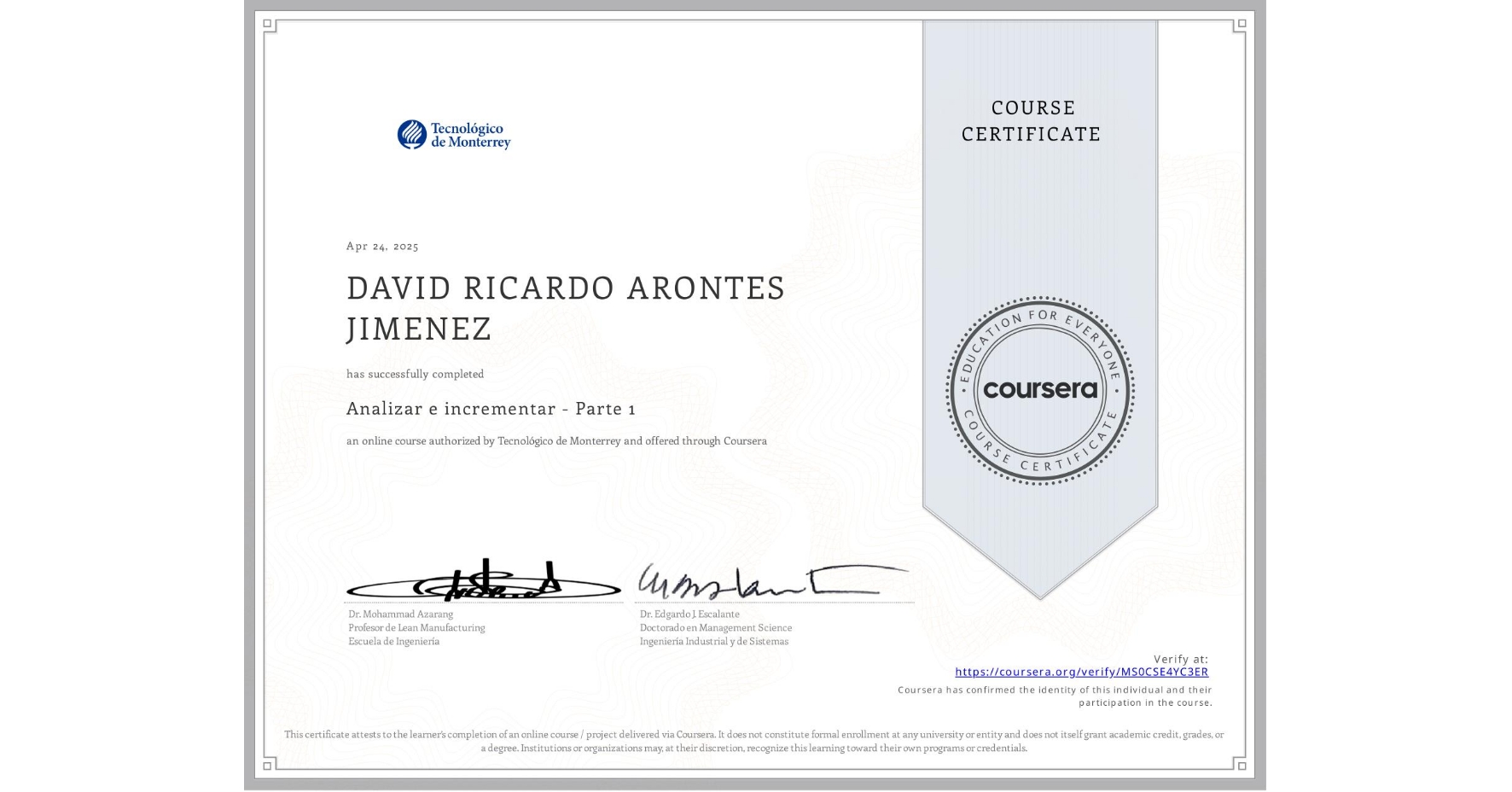 View certificate for DAVID RICARDO ARONTES JIMENEZ, Analizar e incrementar - Parte 1, an online non-credit course authorized by Tecnológico de Monterrey and offered through Coursera