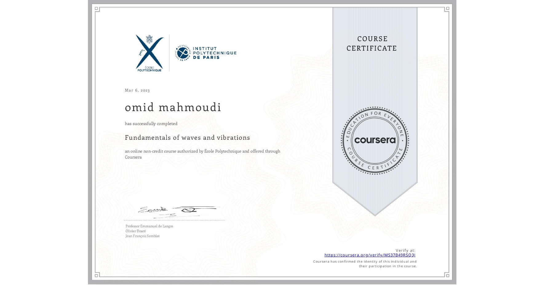 View certificate for omid mahmoudi, Fundamentals of waves and vibrations, an online non-credit course authorized by École Polytechnique and offered through Coursera