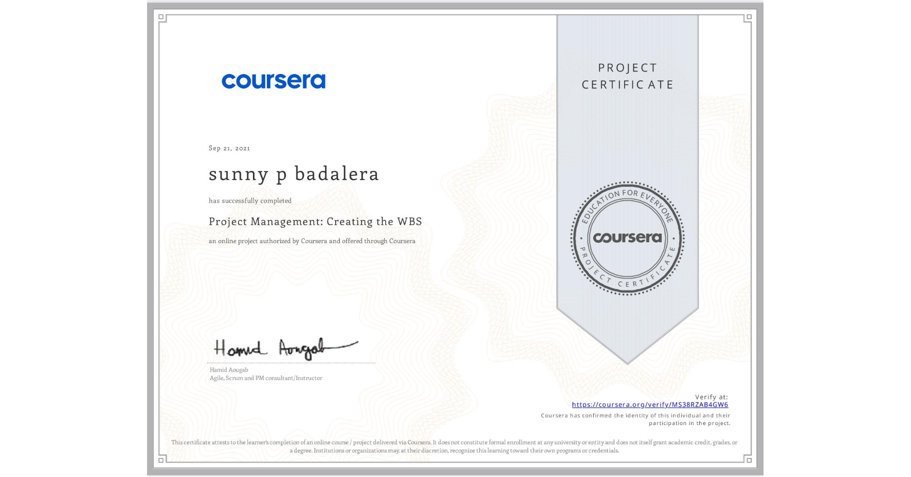 View certificate for sunny p badalera, Project Management: Creating the WBS, an online non-credit course authorized by Coursera and offered through Coursera