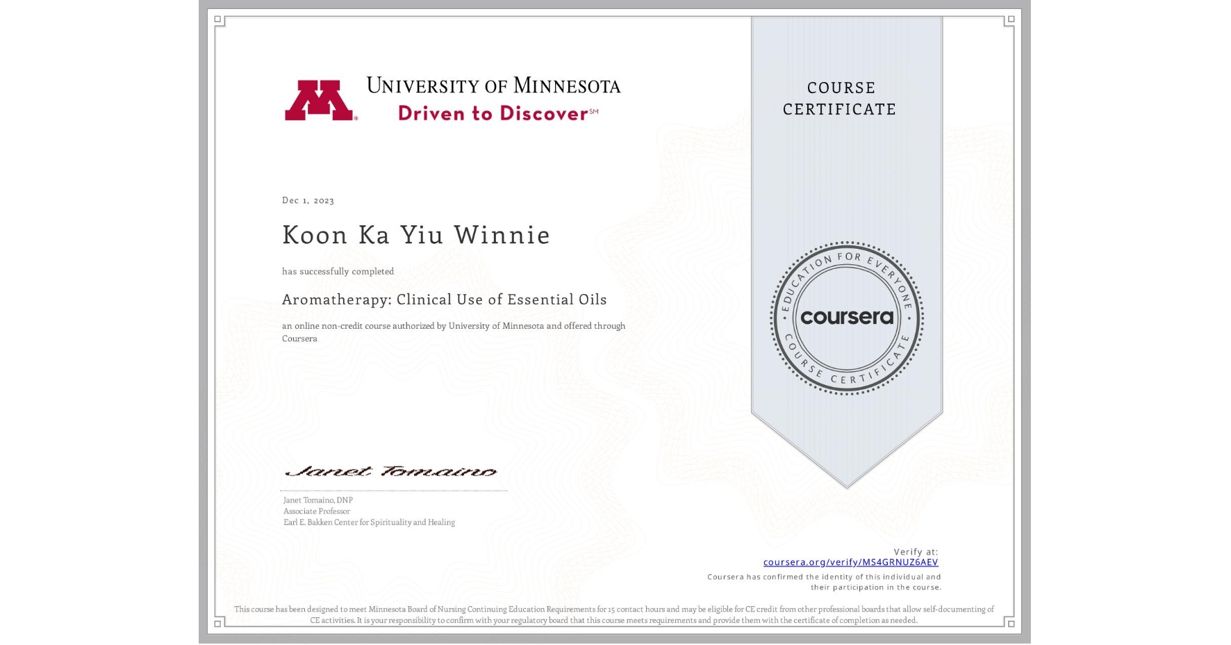 View certificate for Koon Ka Yiu Winnie, Aromatherapy: Clinical Use of Essential Oils, an online non-credit course authorized by University of Minnesota and offered through Coursera