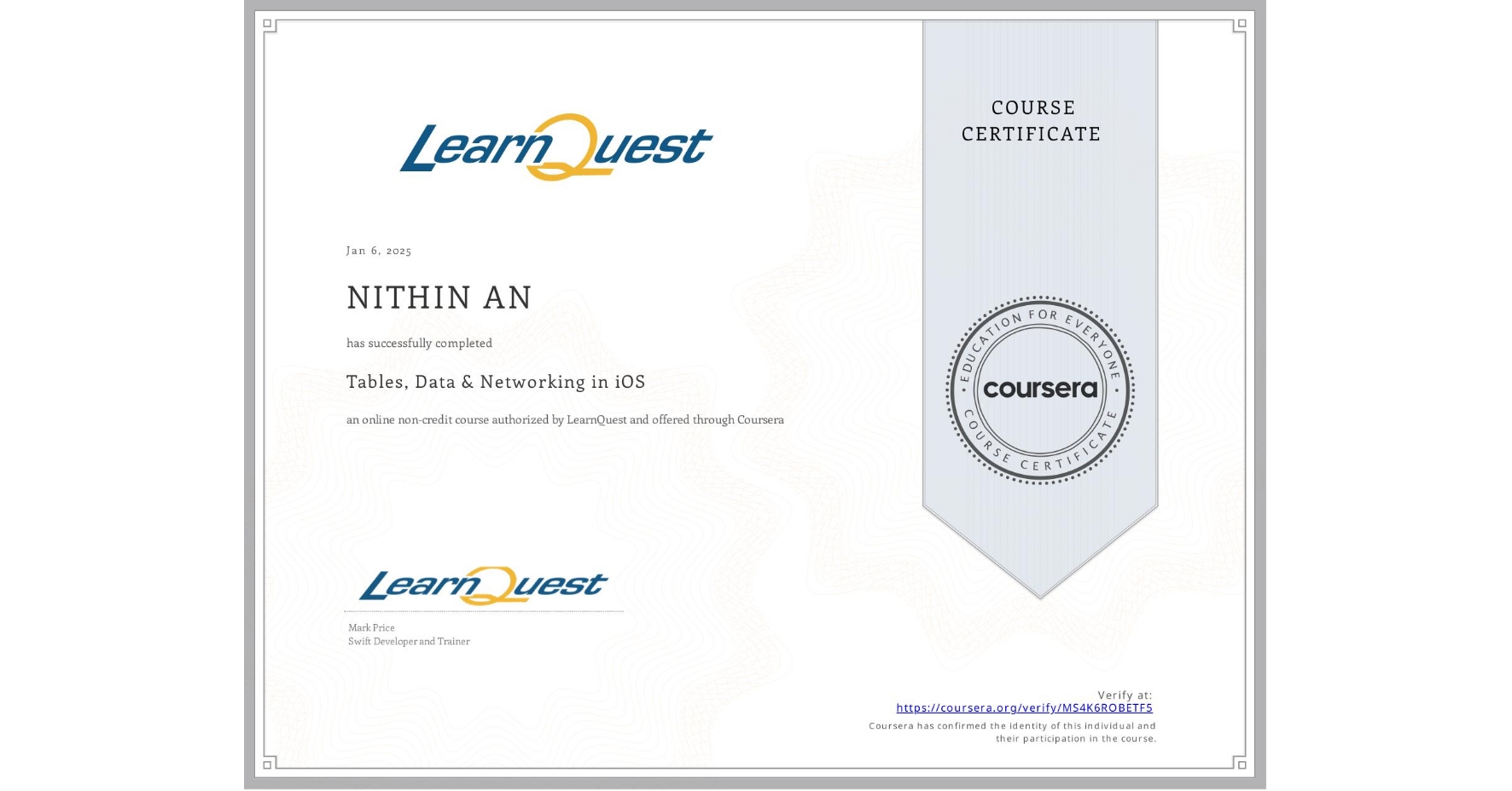 View certificate for NITHIN AN, Tables, Data & Networking in iOS, an online non-credit course authorized by LearnQuest and offered through Coursera