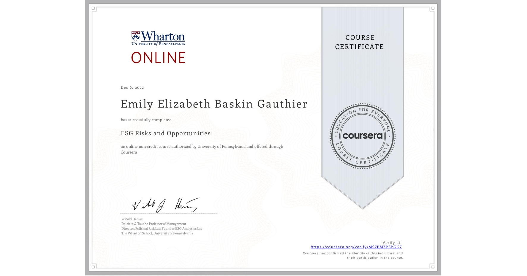 View certificate for Emily Elizabeth Baskin Gauthier, ESG Risks and Opportunities, an online non-credit course authorized by University of Pennsylvania and offered through Coursera