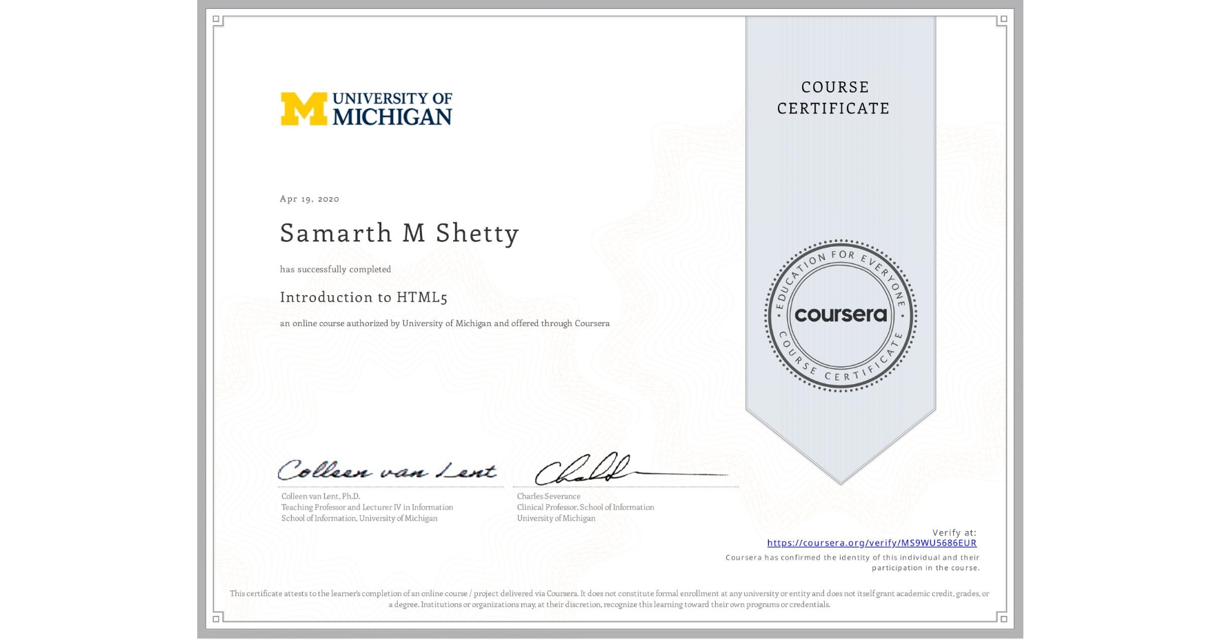 View certificate for Samarth M Shetty, Introduction to HTML5, an online non-credit course authorized by University of Michigan and offered through Coursera