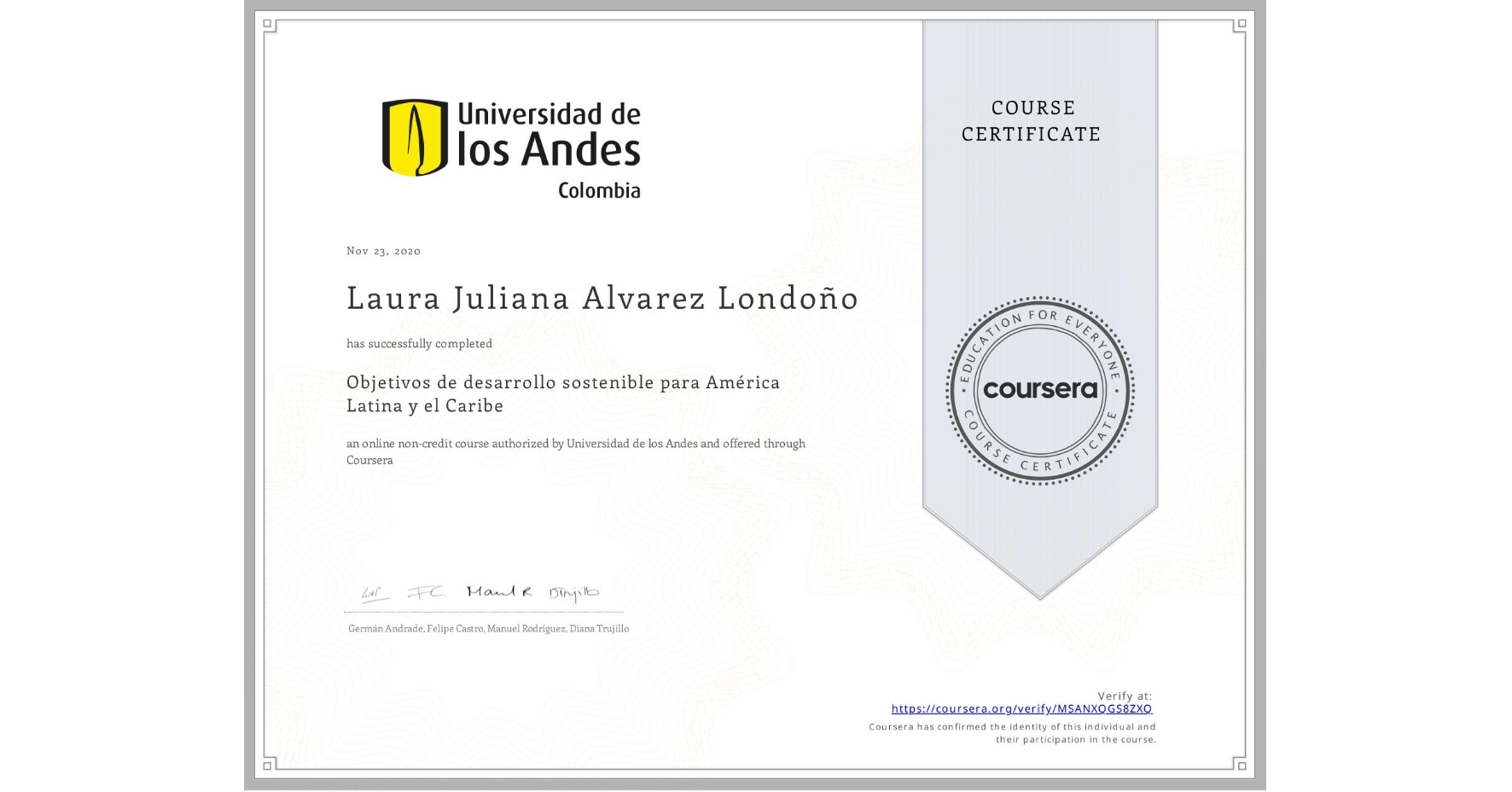 View certificate for Laura Juliana Alvarez Londoño, Objetivos de desarrollo sostenible para América Latina y el Caribe, an online non-credit course authorized by Universidad de los Andes and offered through Coursera