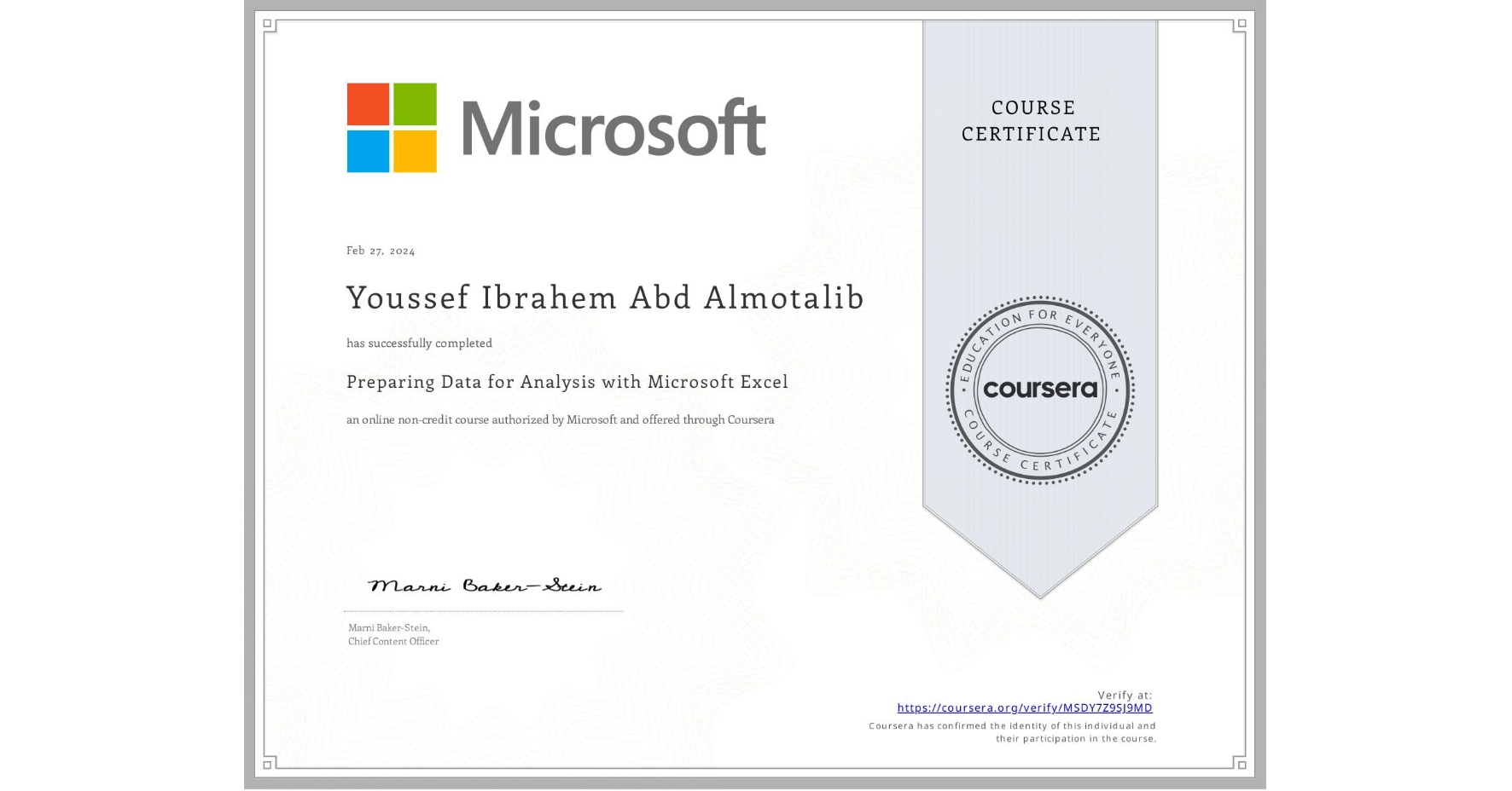 View certificate for  Youssef Ibrahem Abd Almotalib  , Preparing  Data for Analysis with Microsoft Excel, an online non-credit course authorized by Microsoft and offered through Coursera