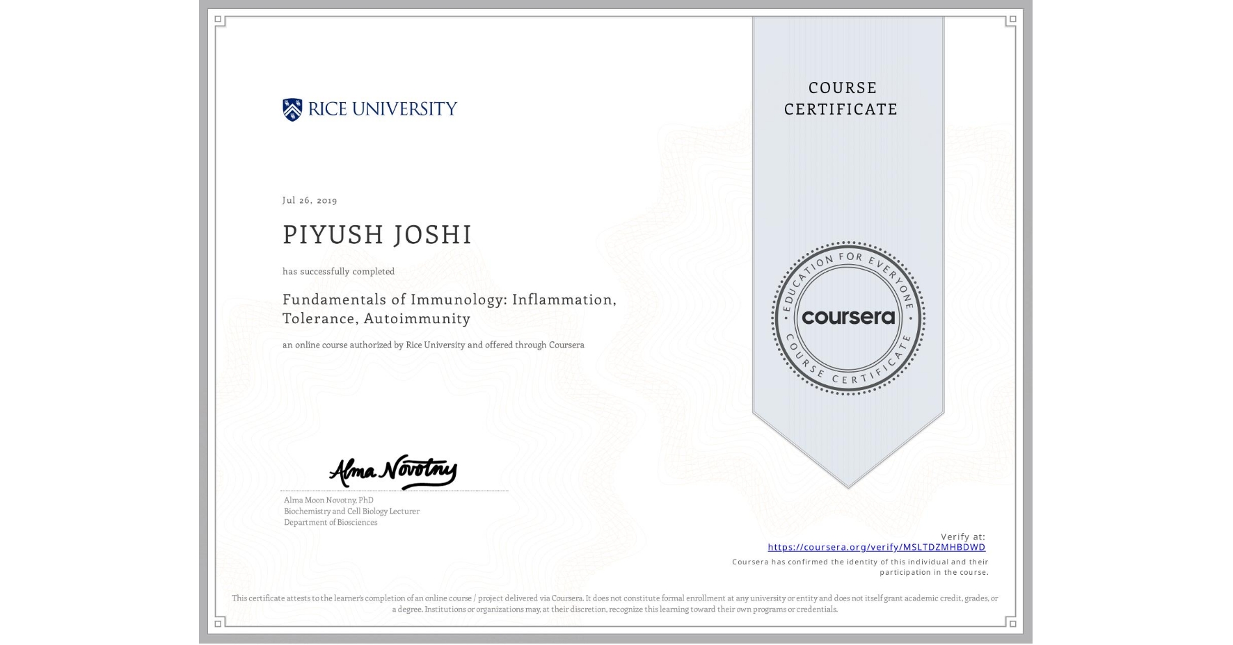 View certificate for PIYUSH JOSHI, Fundamentals of Immunology: Inflammation, Tolerance, Autoimmunity, an online non-credit course authorized by Rice University and offered through Coursera