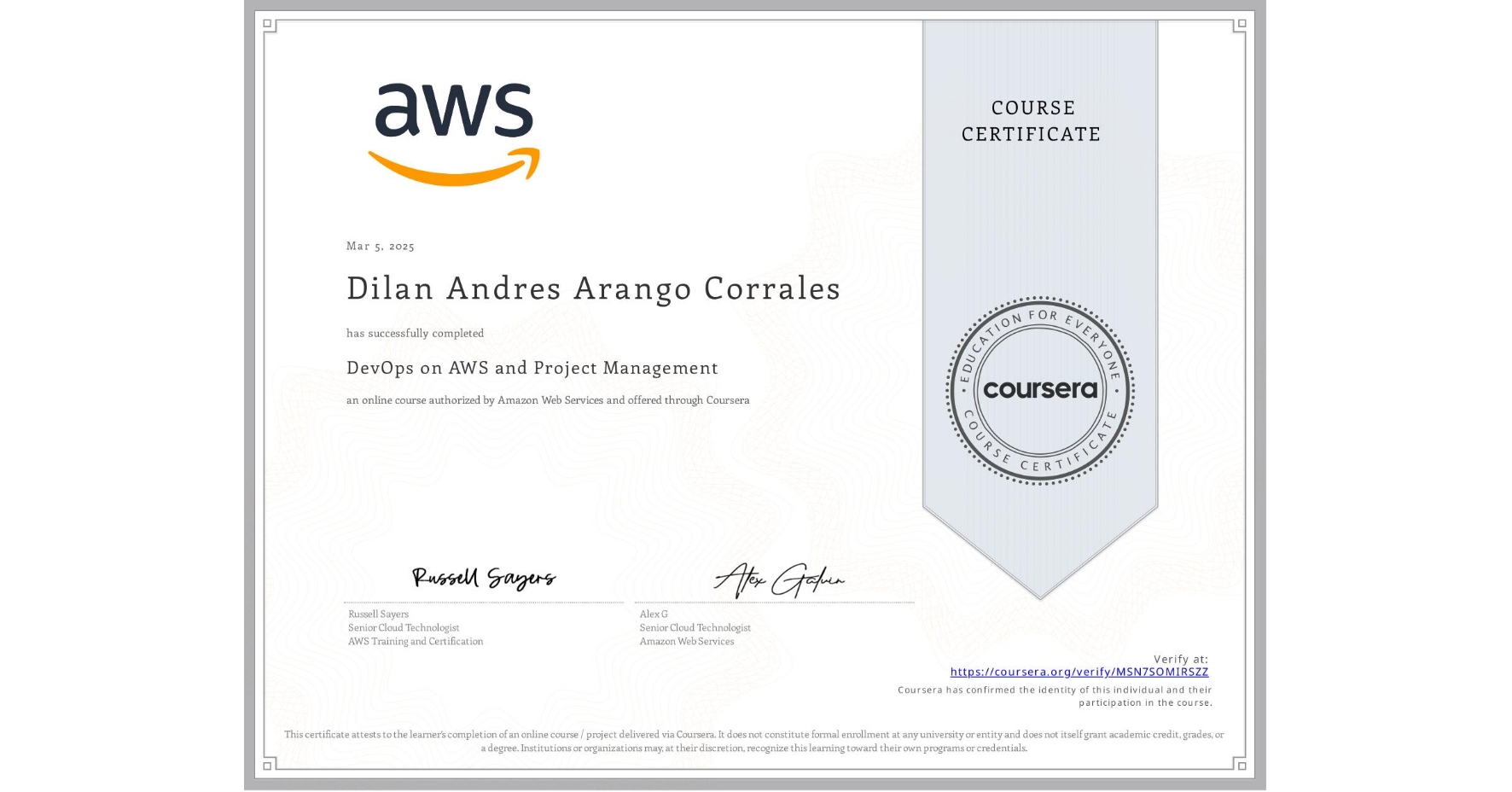 View certificate for Dilan Andres Arango Corrales, DevOps on AWS and Project Management, an online non-credit course authorized by Amazon Web Services and offered through Coursera