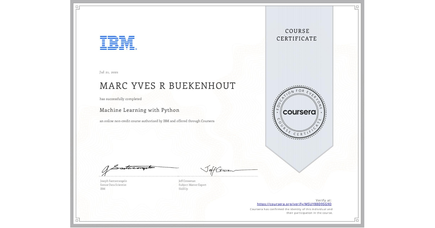View certificate for MARC YVES R  BUEKENHOUT, Machine Learning with Python, an online non-credit course authorized by IBM and offered through Coursera