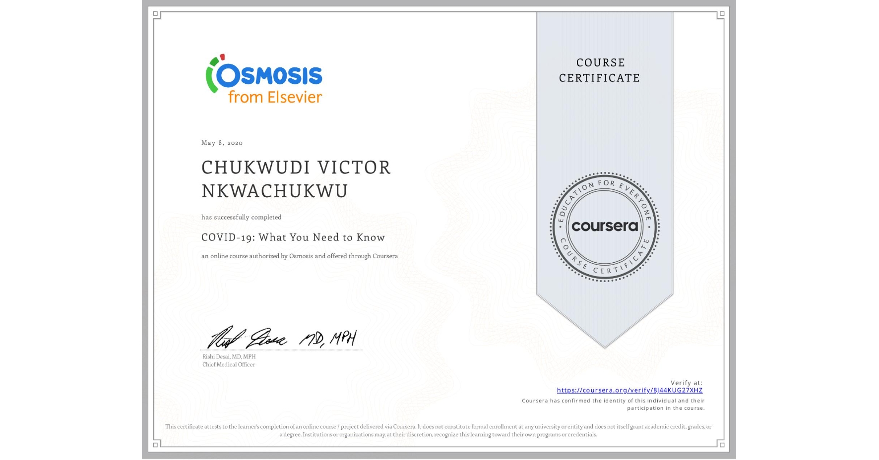 View certificate for CHUKWUDI VICTOR NKWACHUKWU, COVID-19: What You Need to Know, an online non-credit course authorized by Osmosis and offered through Coursera