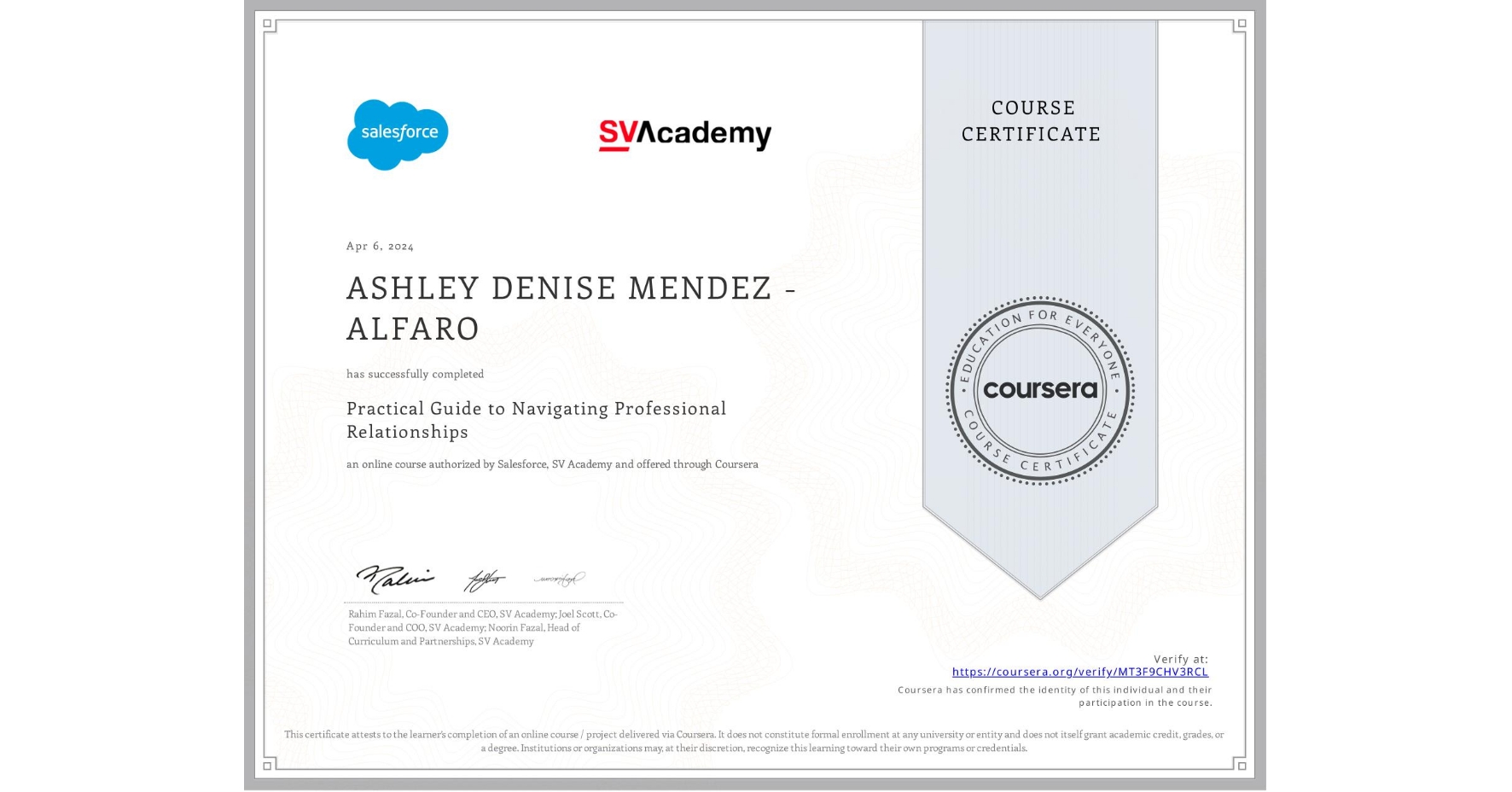 View certificate for ASHLEY DENISE MENDEZ - ALFARO , Practical Guide to Navigating Professional Relationships, an online non-credit course authorized by Salesforce & SV Academy and offered through Coursera