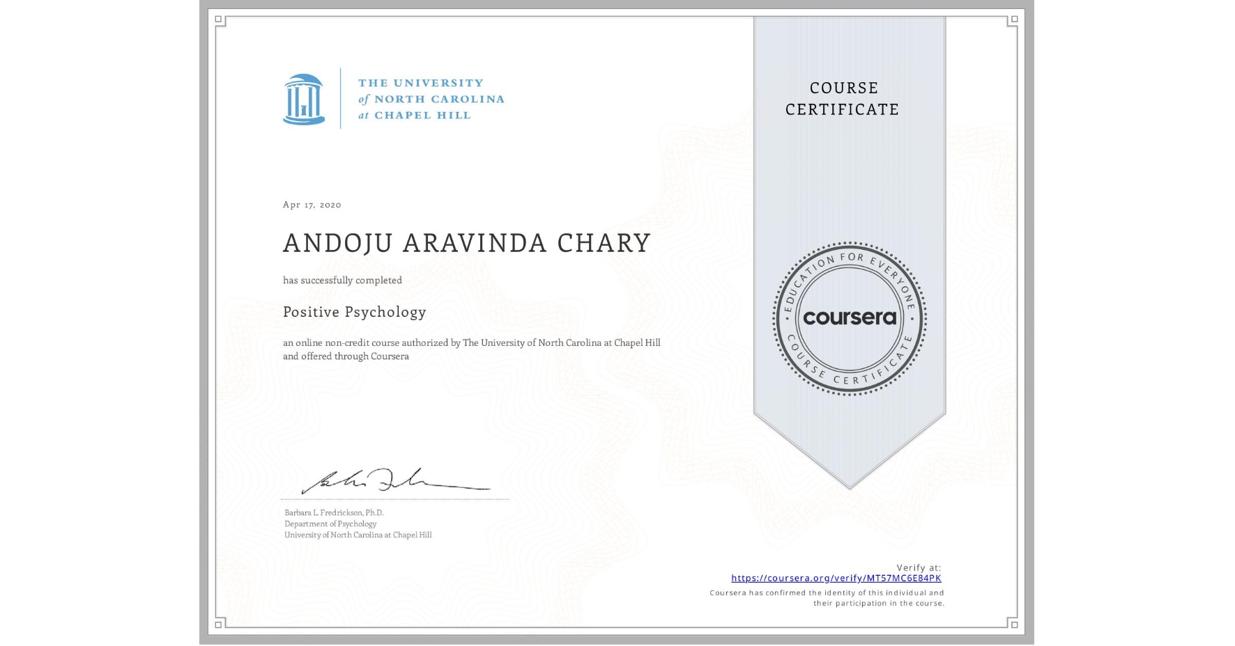 View certificate for ANDOJU ARAVINDA  CHARY, Positive Psychology , an online non-credit course authorized by The University of North Carolina at Chapel Hill and offered through Coursera