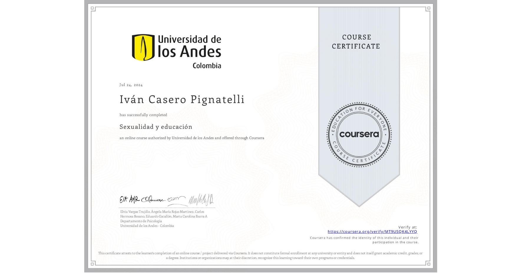 View certificate for Iván Casero Pignatelli, Sexualidad y educación , an online non-credit course authorized by Universidad de los Andes and offered through Coursera