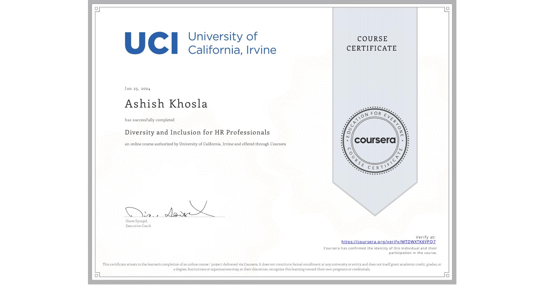 View certificate for Ashish Khosla, Diversity and Inclusion for HR Professionals, an online non-credit course authorized by University of California, Irvine and offered through Coursera
