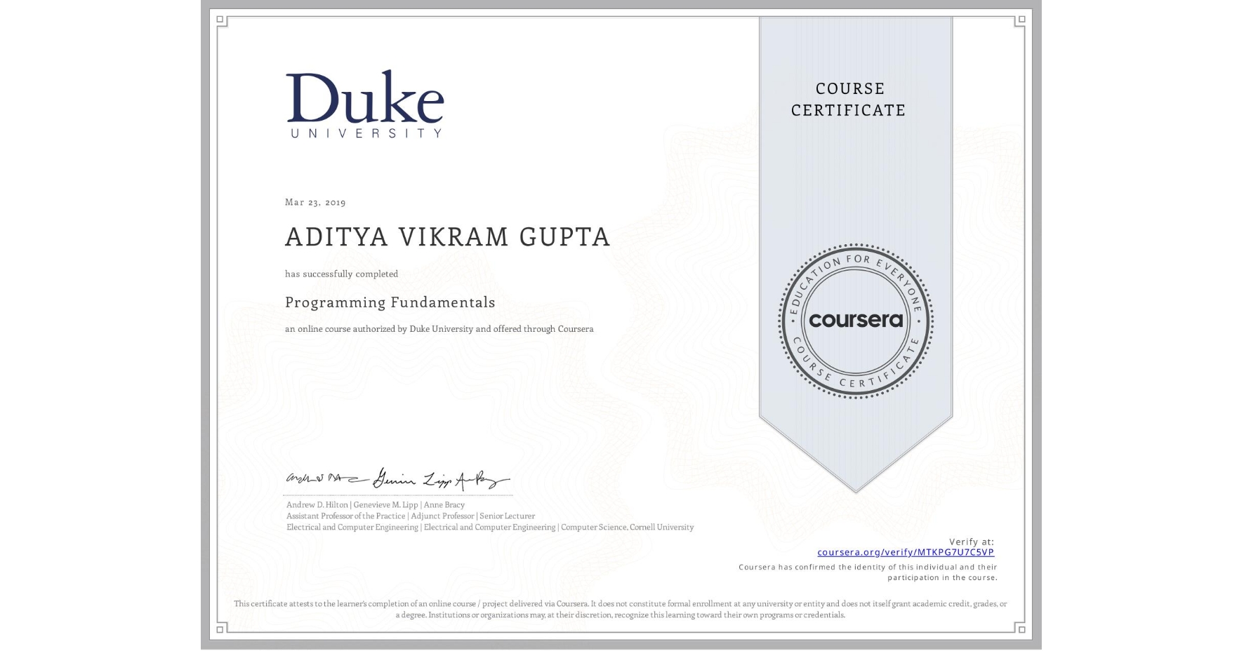 View certificate for ADITYA VIKRAM  GUPTA, Programming Fundamentals, an online non-credit course authorized by Duke University and offered through Coursera