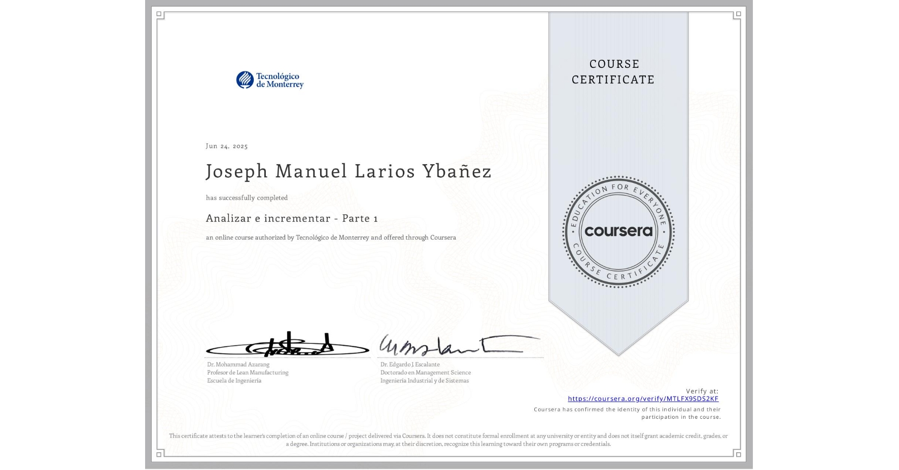 View certificate for Joseph Manuel Larios Ybañez, Analizar e incrementar - Parte 1, an online non-credit course authorized by Tecnológico de Monterrey and offered through Coursera