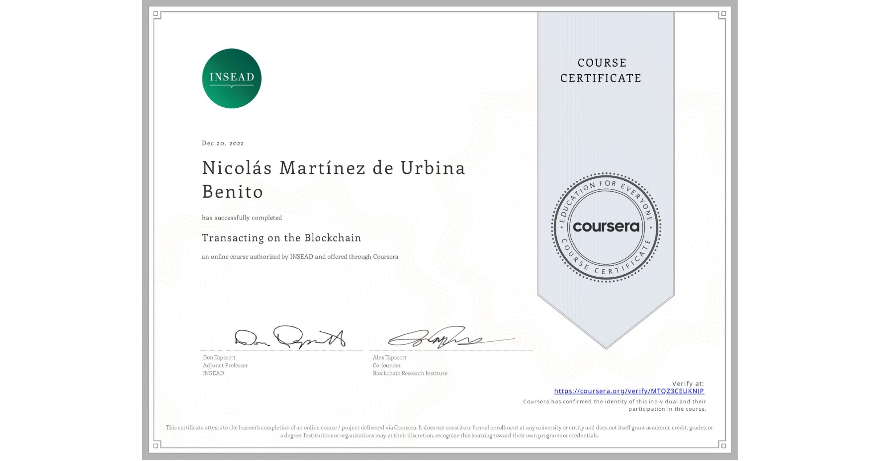 View certificate for Nicolás Martínez de Urbina Benito, Transacting on the Blockchain, an online non-credit course authorized by INSEAD and offered through Coursera