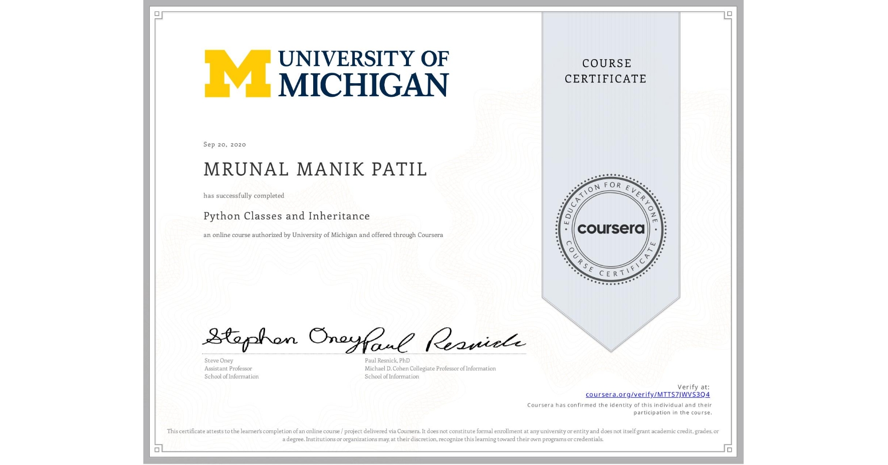 View certificate for MRUNAL MANIK PATIL, Python Classes and Inheritance, an online non-credit course authorized by University of Michigan and offered through Coursera