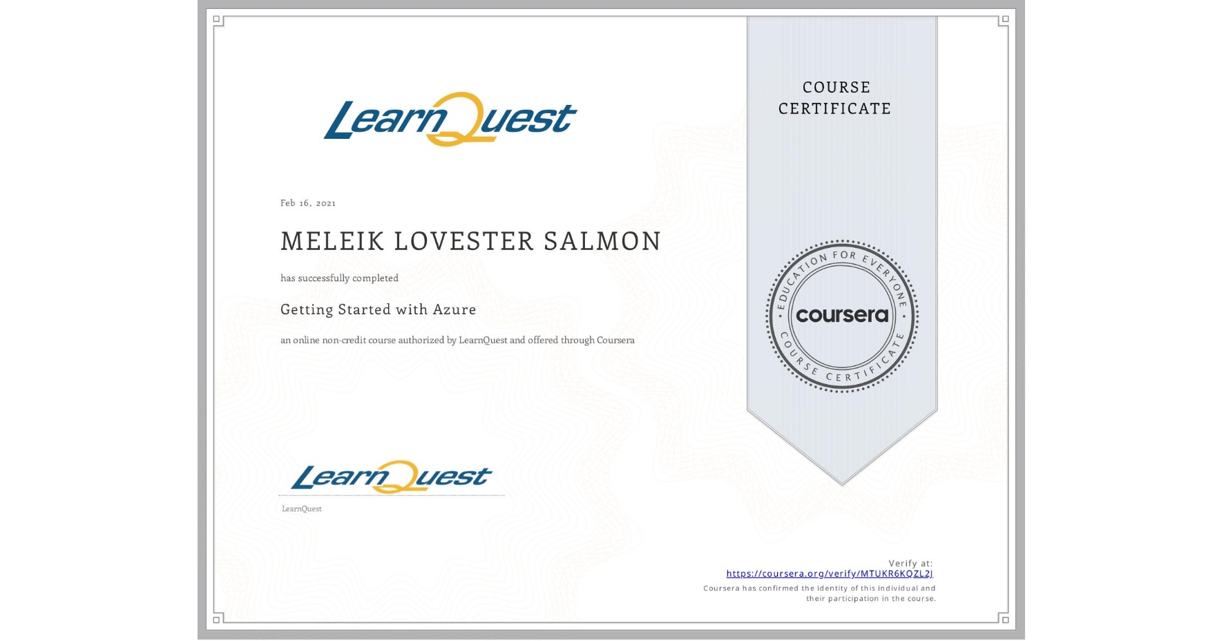 View certificate for MELEIK LOVESTER  SALMON, Getting Started with Azure, an online non-credit course authorized by LearnQuest and offered through Coursera