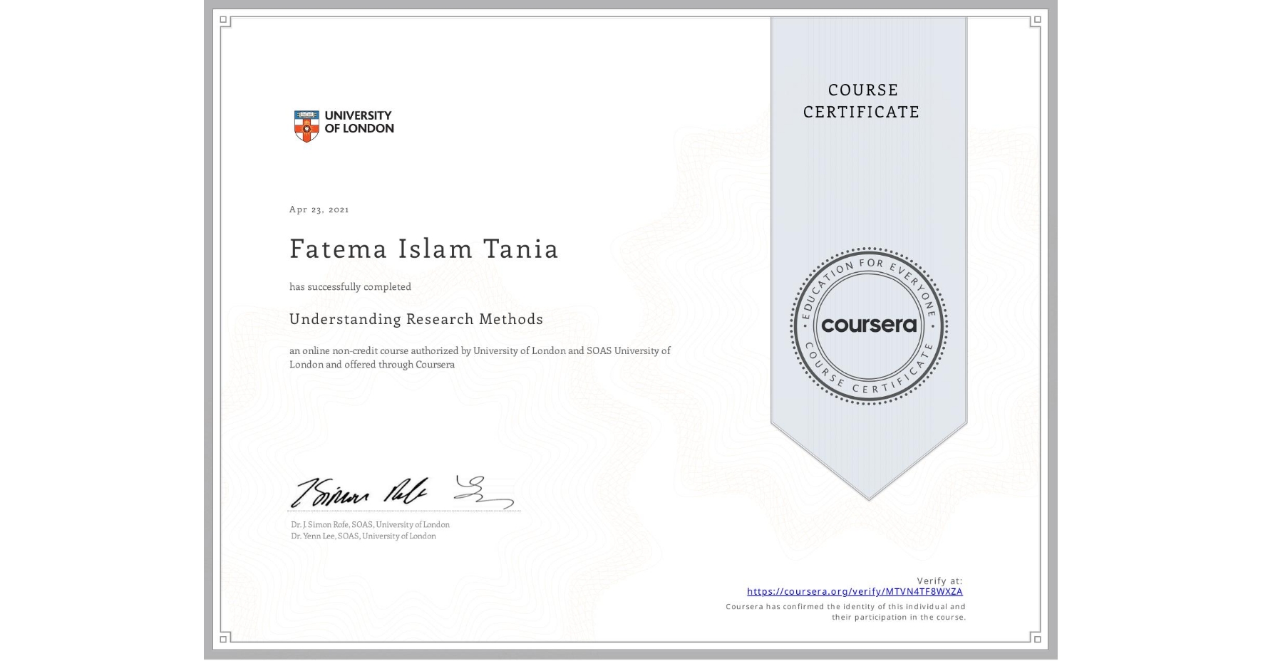 View certificate for Fatema Islam Tania, Understanding Research Methods, an online non-credit course authorized by University of London & SOAS University of London and offered through Coursera