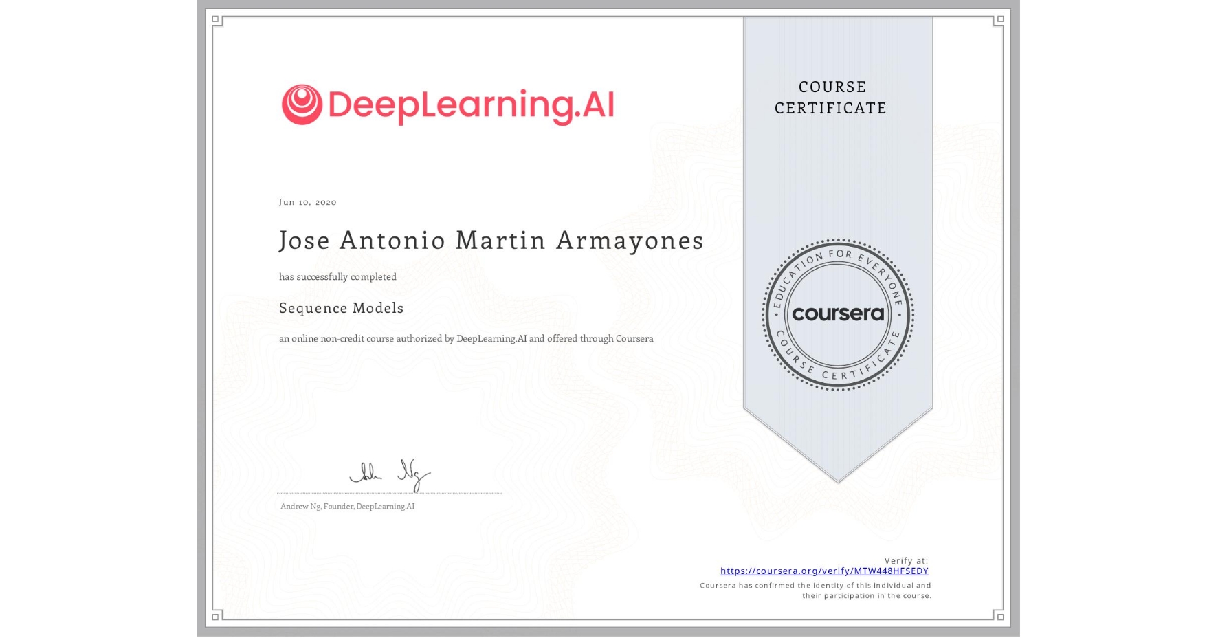 View certificate for Jose Antonio Martin Armayones, Sequence Models, an online non-credit course authorized by DeepLearning.AI and offered through Coursera
