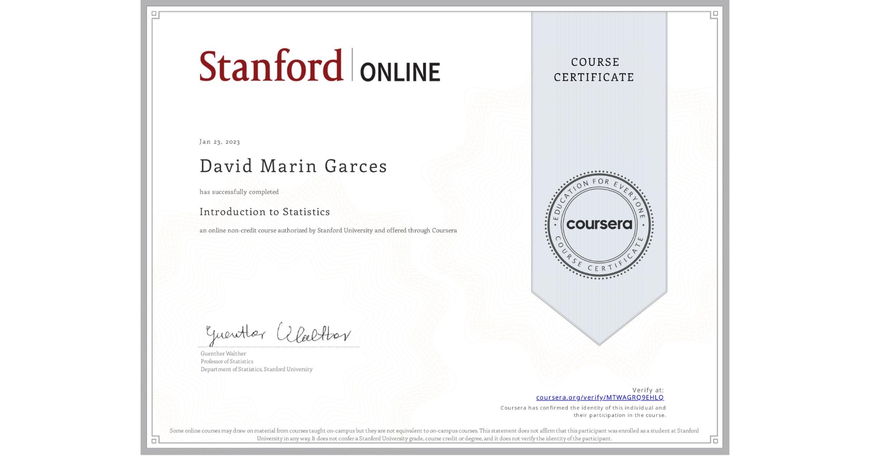 View certificate for David Marin Garces, Introduction to Statistics, an online non-credit course authorized by Stanford University and offered through Coursera