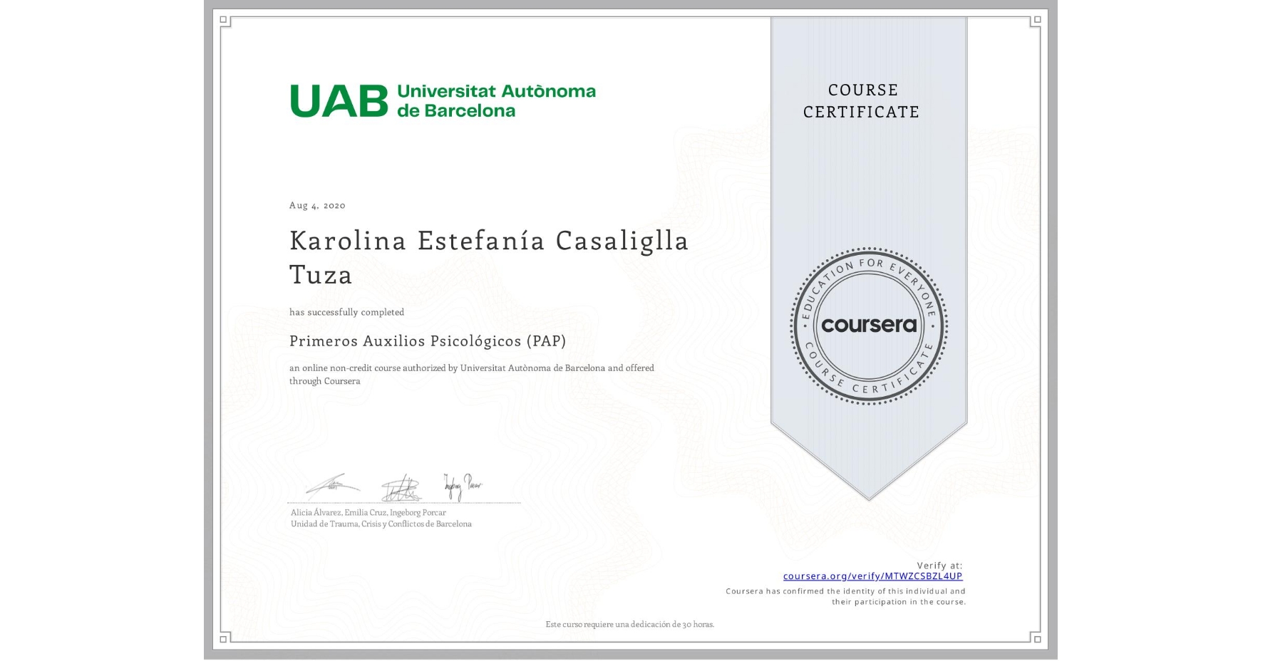 View certificate for Karolina Estefanía Casaliglla Tuza, Primeros Auxilios Psicológicos (PAP), an online non-credit course authorized by Universitat Autònoma de Barcelona and offered through Coursera